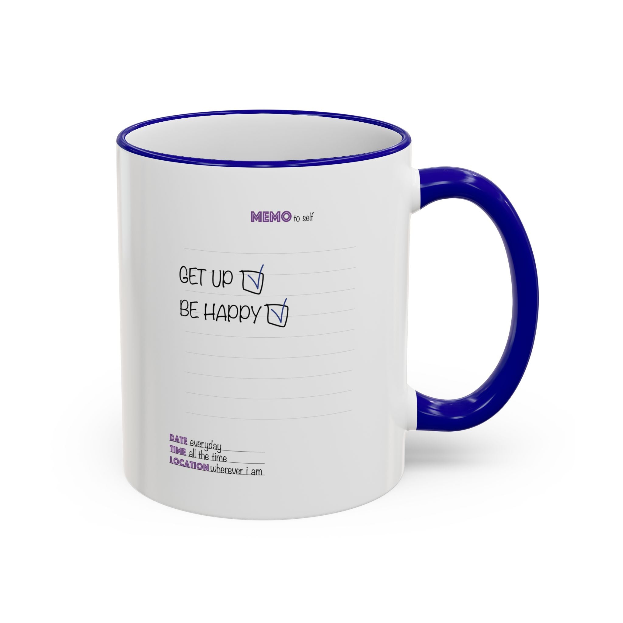 Motivational Quote Accent Rim Mug — 'Get Up. Be Happy.' Ceramic Coffee Cup (11oz/15oz)