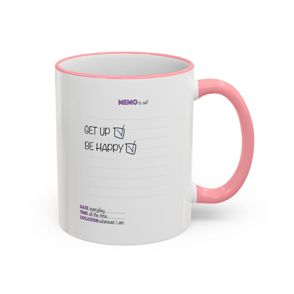 Motivational Quote Accent Rim Mug — 'Get Up. Be Happy.' Ceramic Coffee Cup (11oz/15oz)