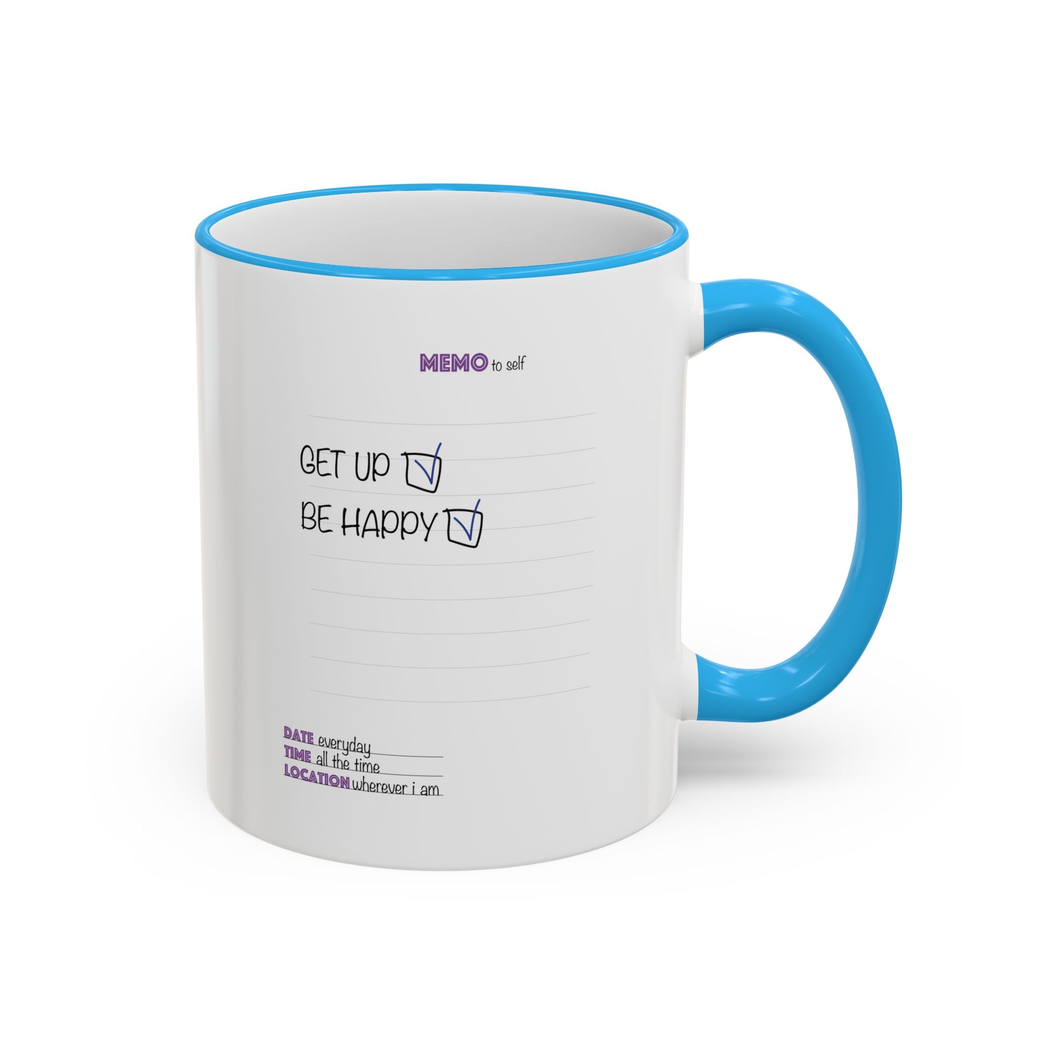 Motivational Quote Accent Rim Mug — 'Get Up. Be Happy.' Ceramic Coffee Cup (11oz/15oz)