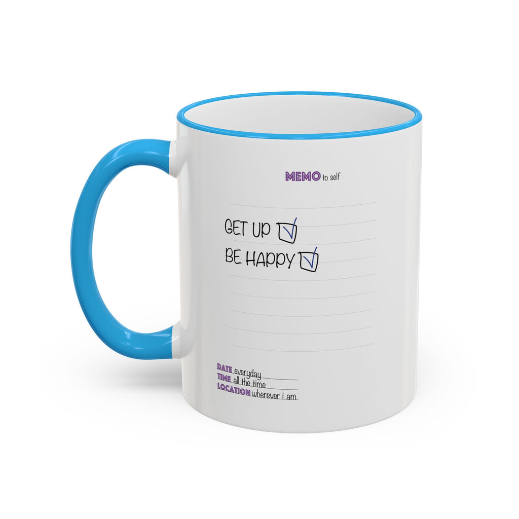 Motivational Quote Accent Rim Mug — 'Get Up. Be Happy.' Ceramic Coffee Cup (11oz/15oz)