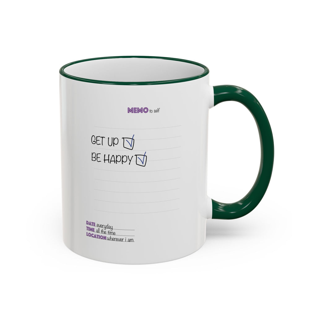 Motivational Quote Accent Rim Mug — 'Get Up. Be Happy.' Ceramic Coffee Cup (11oz/15oz)