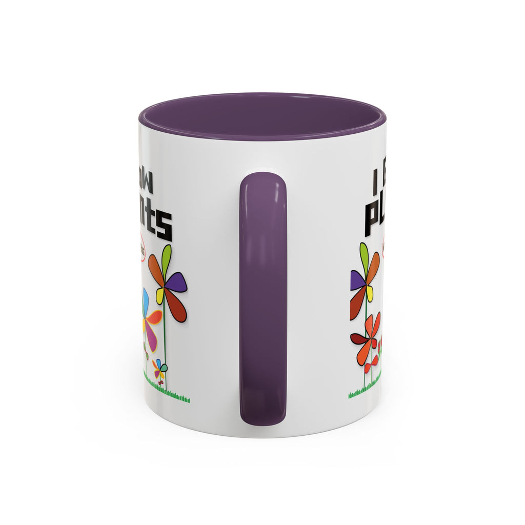 I Grow Plants Not Weeds Coffee Mug — Colorful Floral Accent Tea Cup (11/15oz)