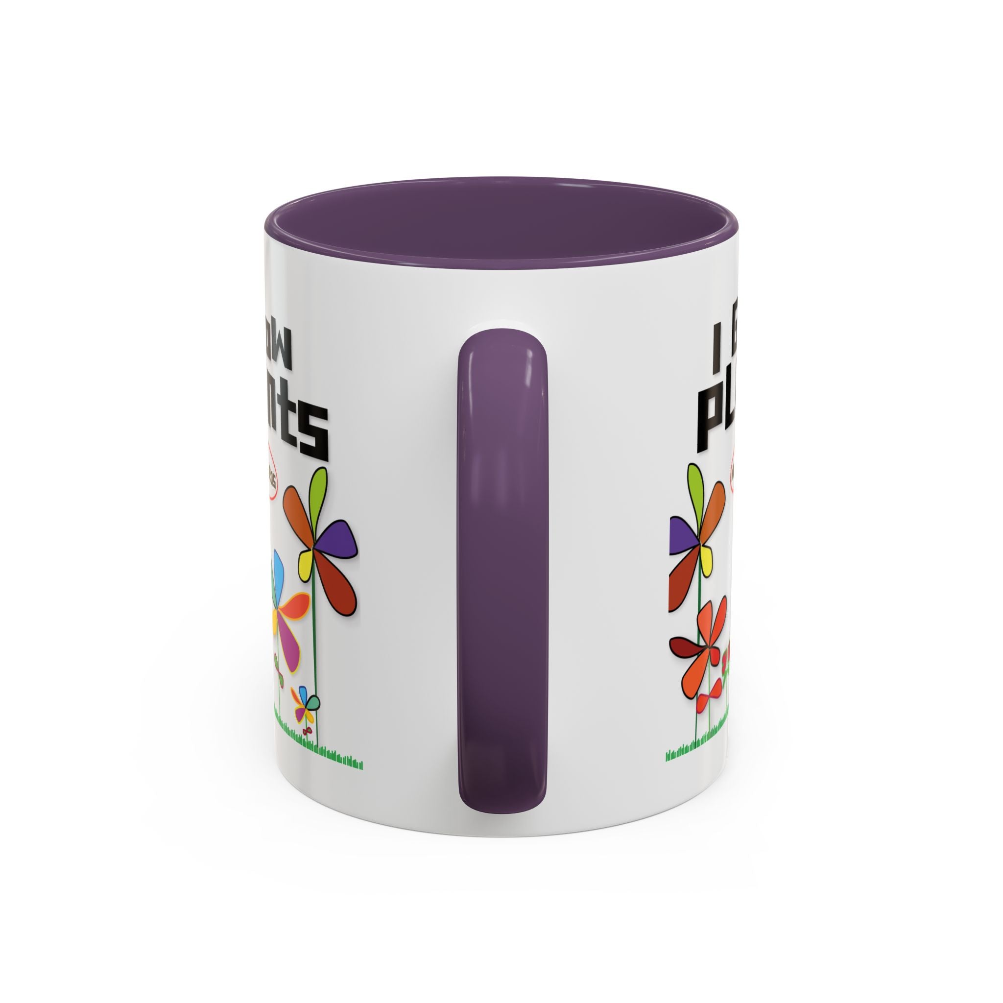 I Grow Plants Not Weeds Coffee Mug — Colorful Floral Accent Tea Cup (11/15oz)