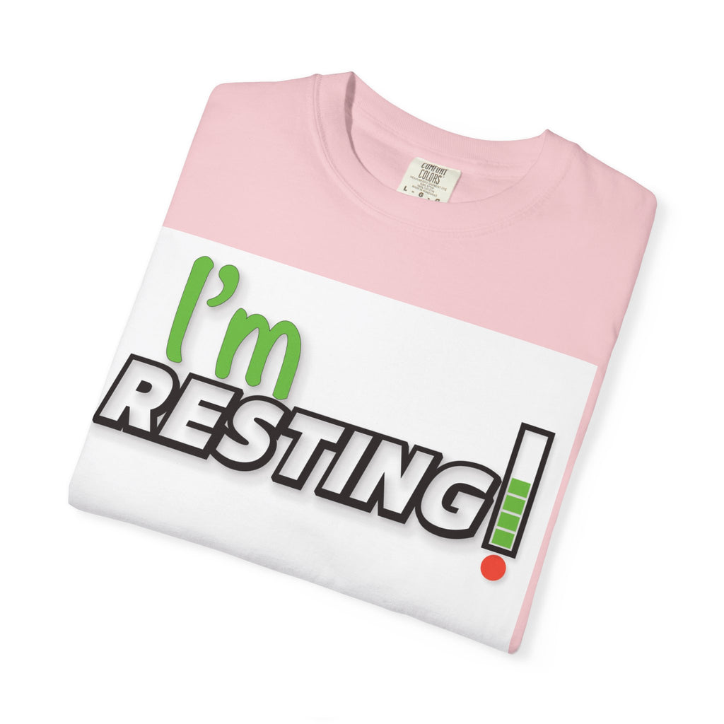I'm Resting T-Shirt — Funny Relaxation Graphic Tee