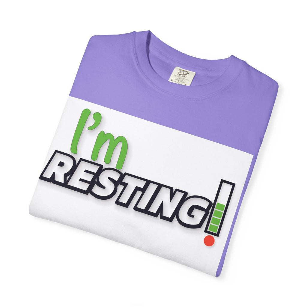 I'm Resting T-Shirt — Funny Relaxation Graphic Tee