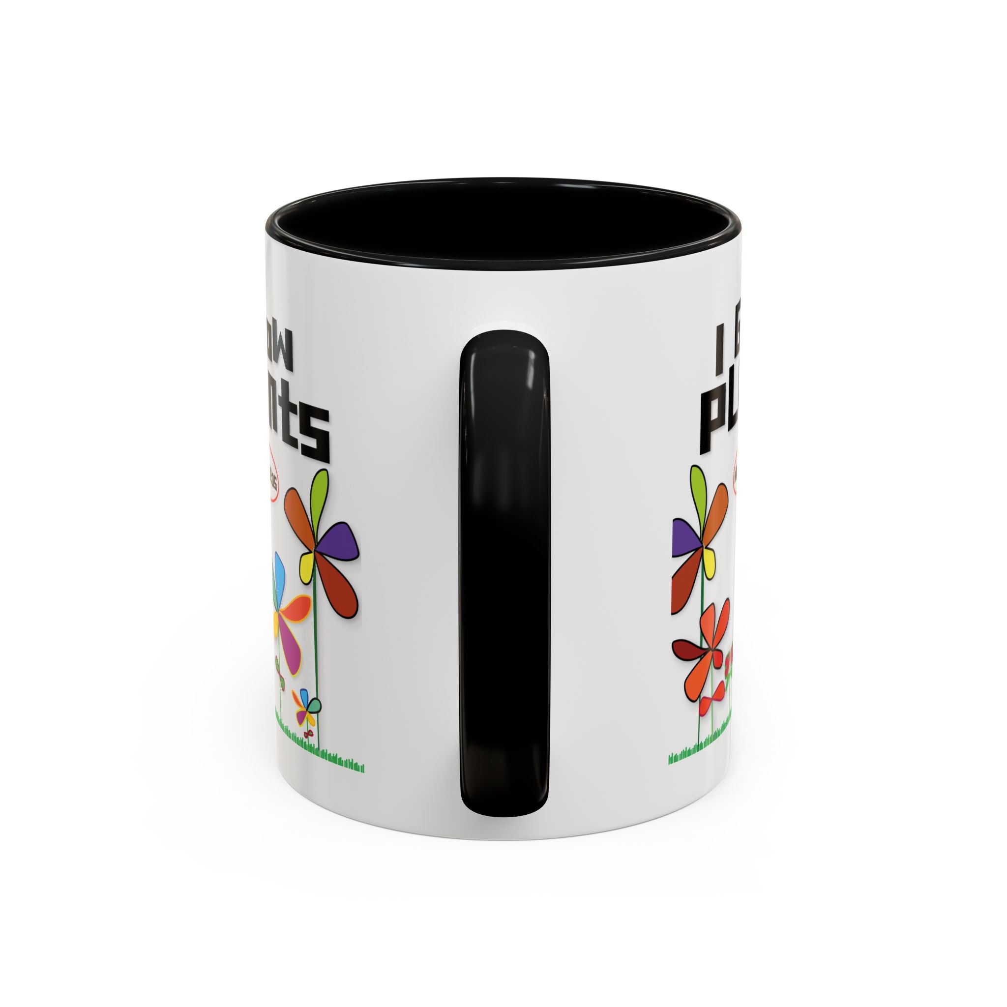I Grow Plants Not Weeds Coffee Mug — Colorful Floral Accent Tea Cup (11/15oz)