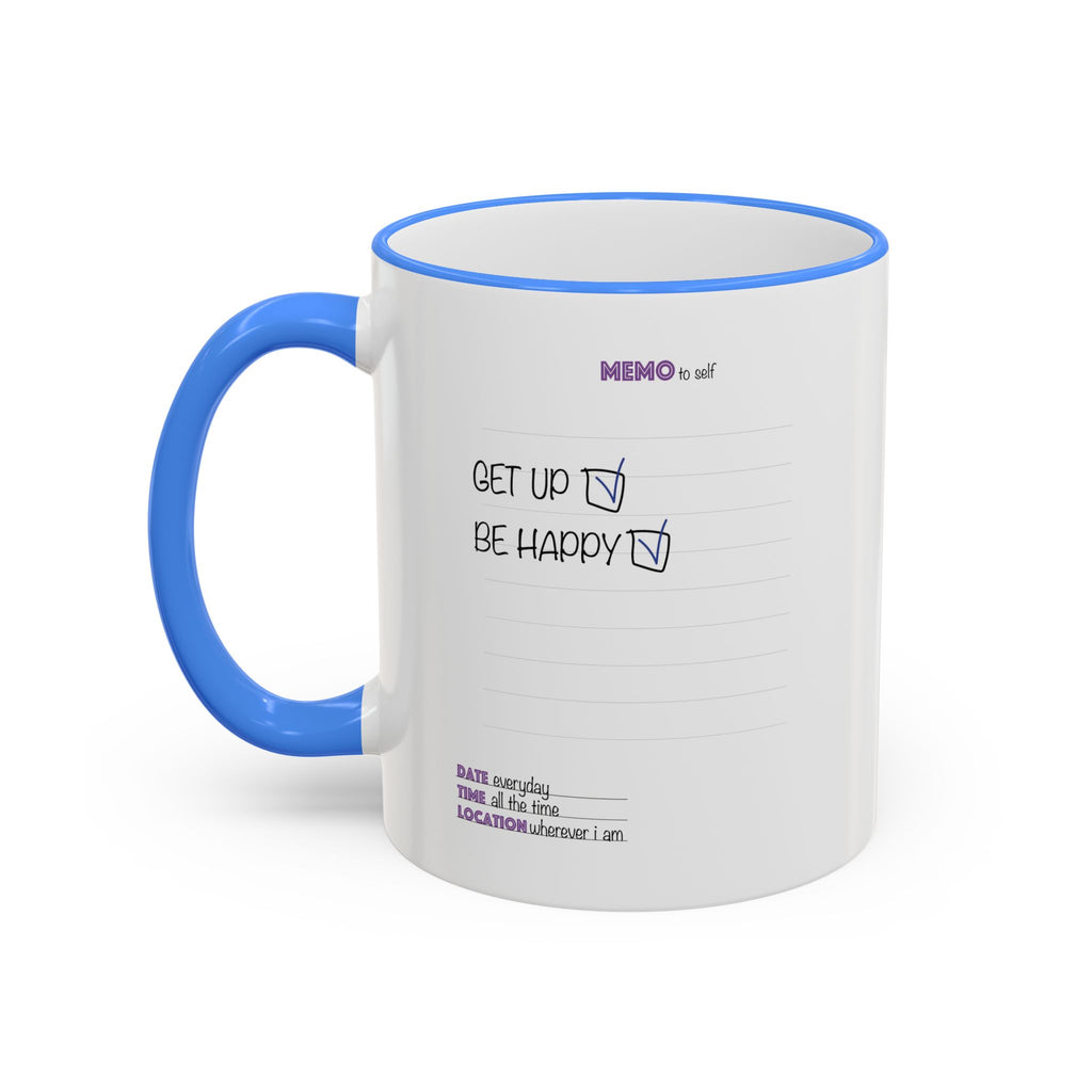 Motivational Quote Accent Rim Mug — 'Get Up. Be Happy.' Ceramic Coffee Cup (11oz/15oz)