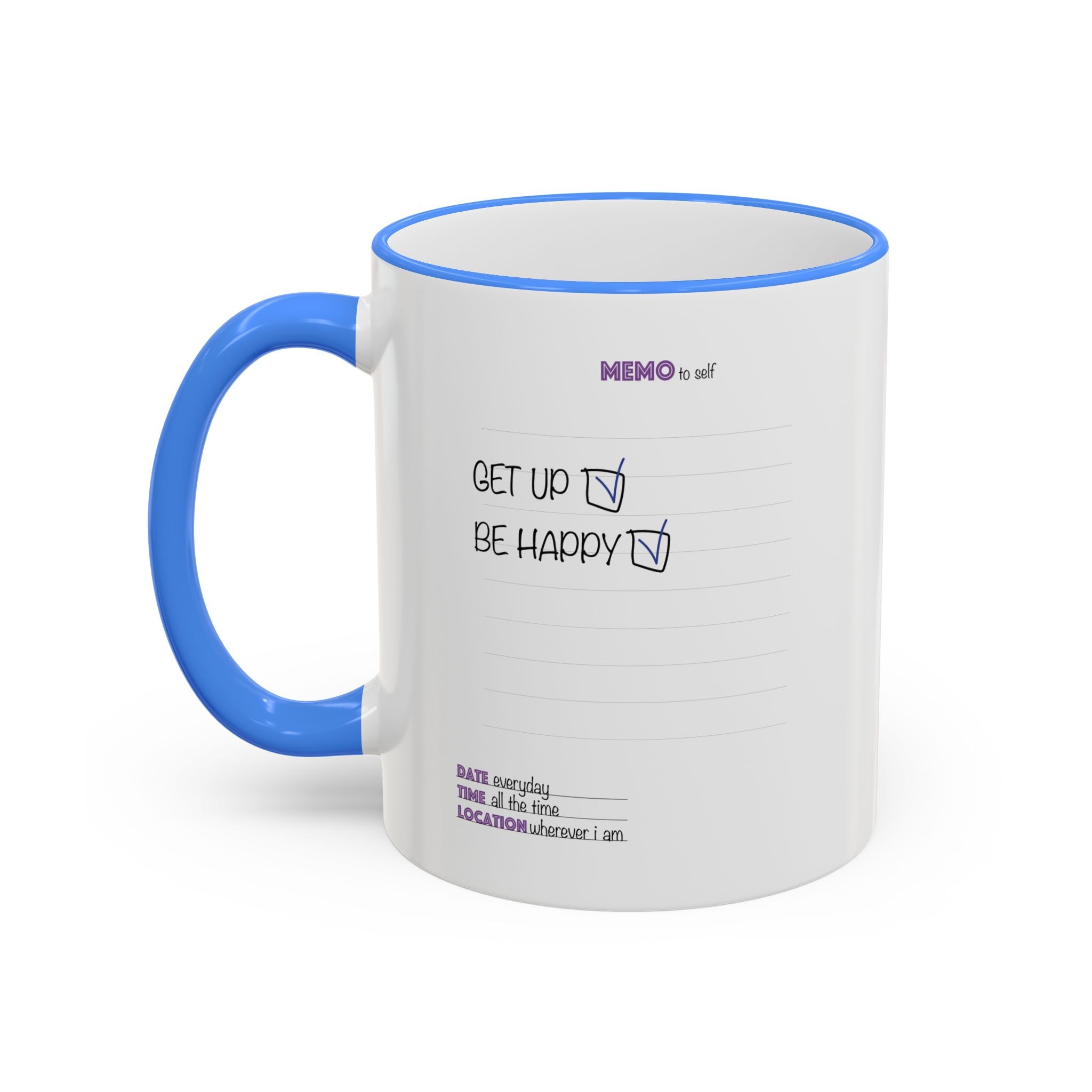 Motivational Quote Accent Rim Mug — 'Get Up. Be Happy.' Ceramic Coffee Cup (11oz/15oz)