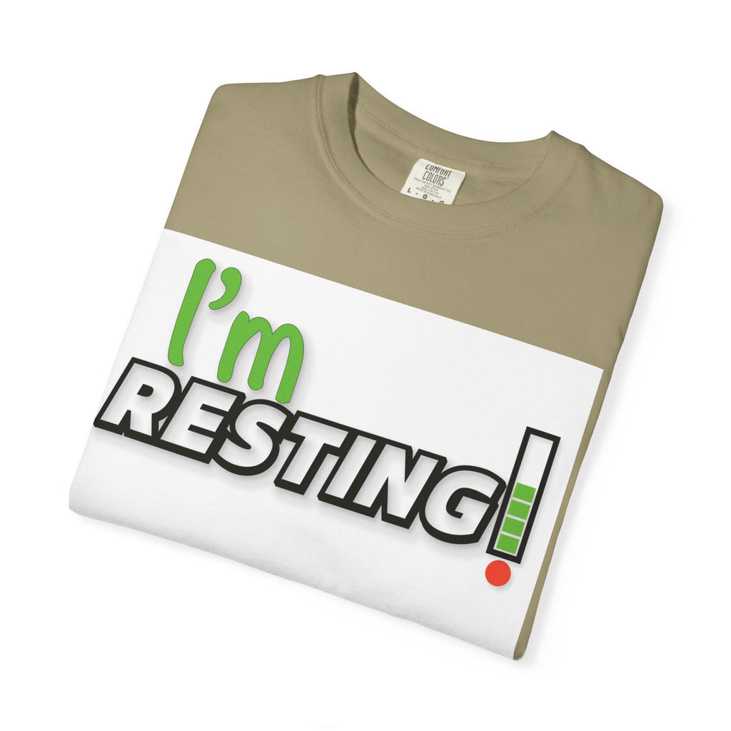 I'm Resting T-Shirt — Funny Relaxation Graphic Tee