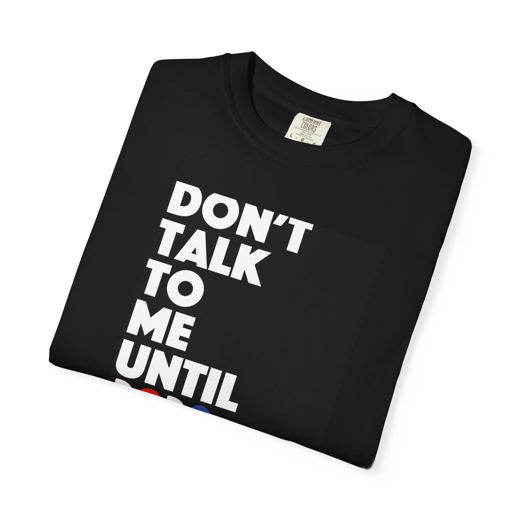 Don't Talk To Me Until 2028 T-Shirt