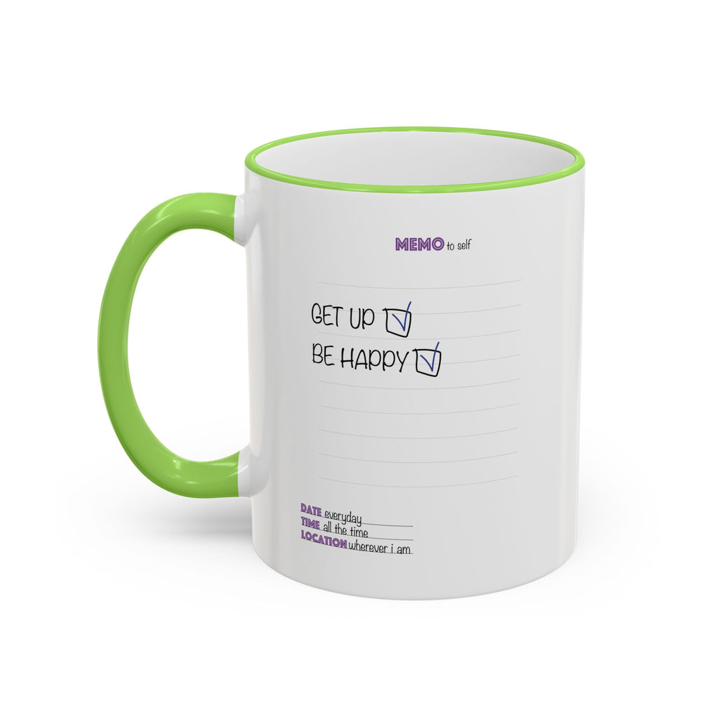 Motivational Quote Accent Rim Mug — 'Get Up. Be Happy.' Ceramic Coffee Cup (11oz/15oz)
