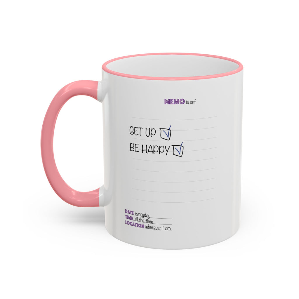 Motivational Quote Accent Rim Mug — 'Get Up. Be Happy.' Ceramic Coffee Cup (11oz/15oz)