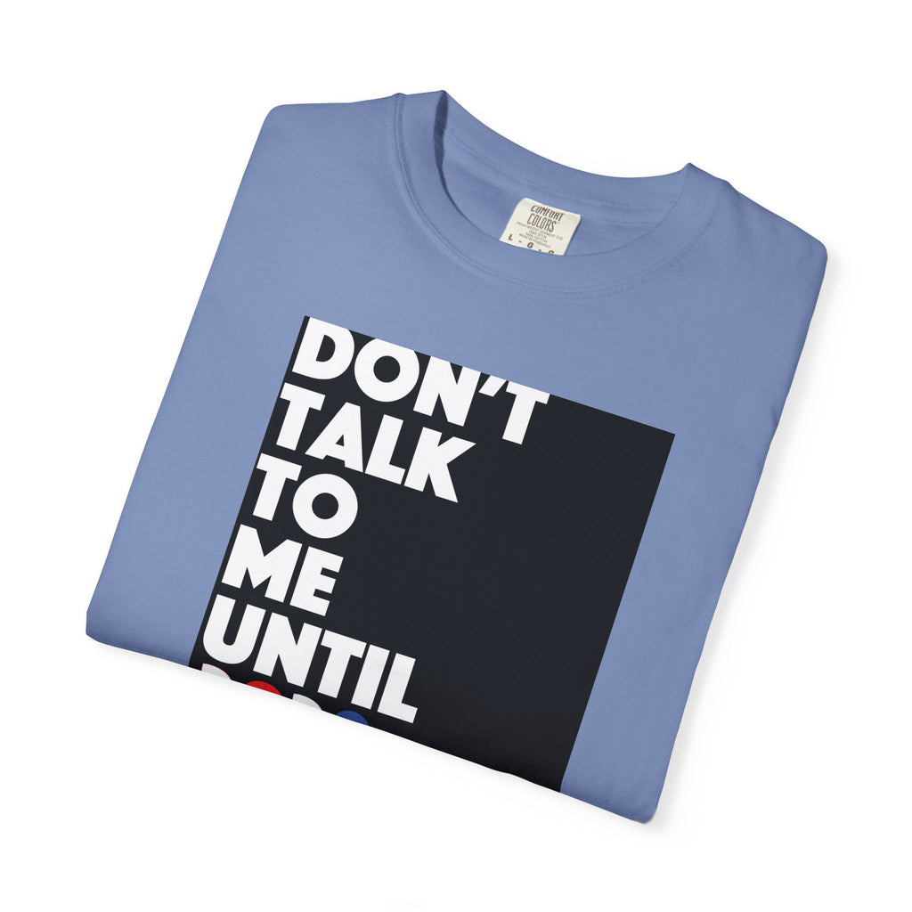 Don't Talk To Me Until 2028 T-Shirt