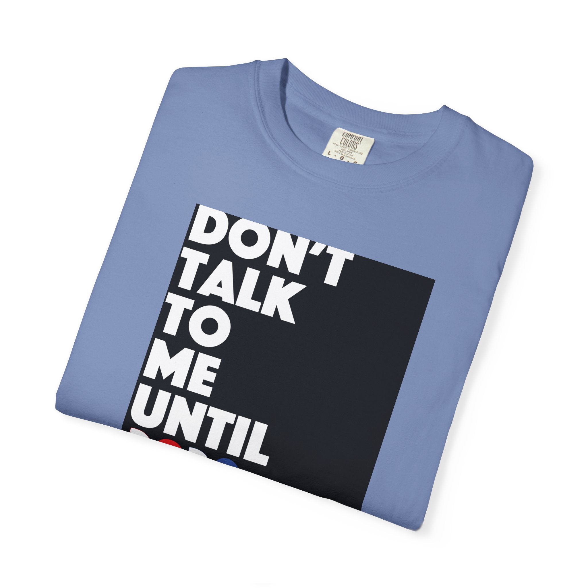 Don't Talk To Me Until 2028 T-Shirt