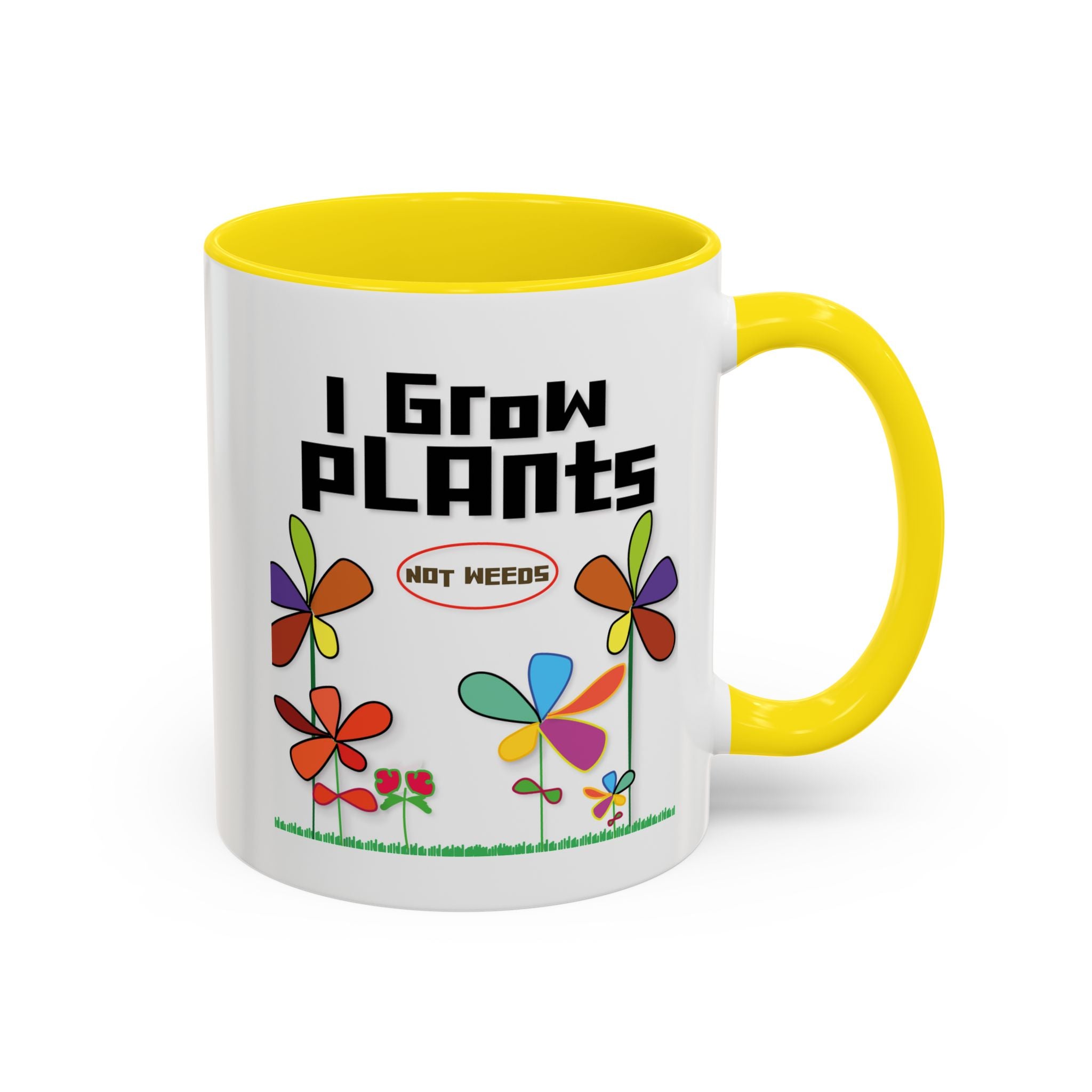 I Grow Plants Not Weeds Coffee Mug — Colorful Floral Accent Tea Cup (11/15oz)