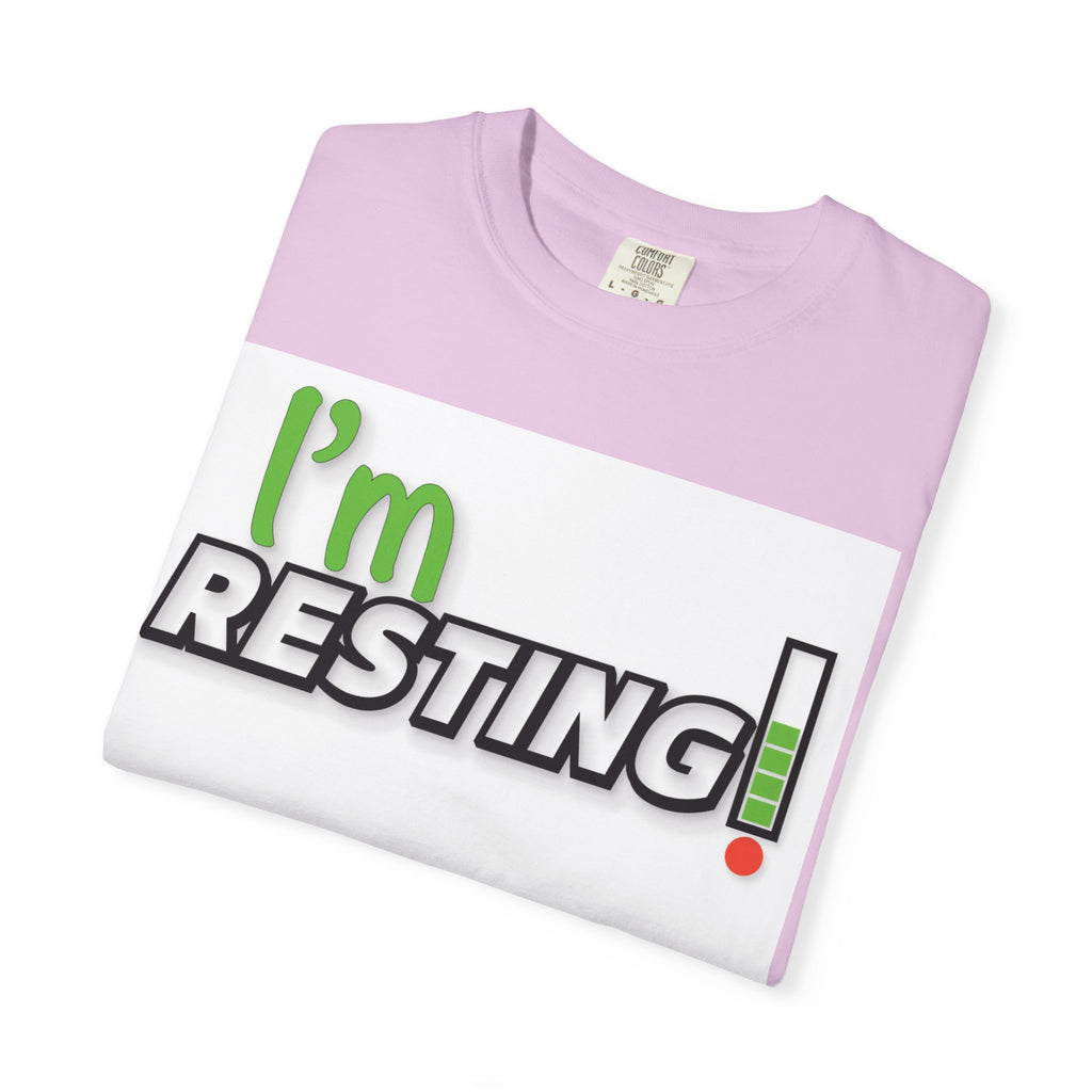 I'm Resting T-Shirt — Funny Relaxation Graphic Tee