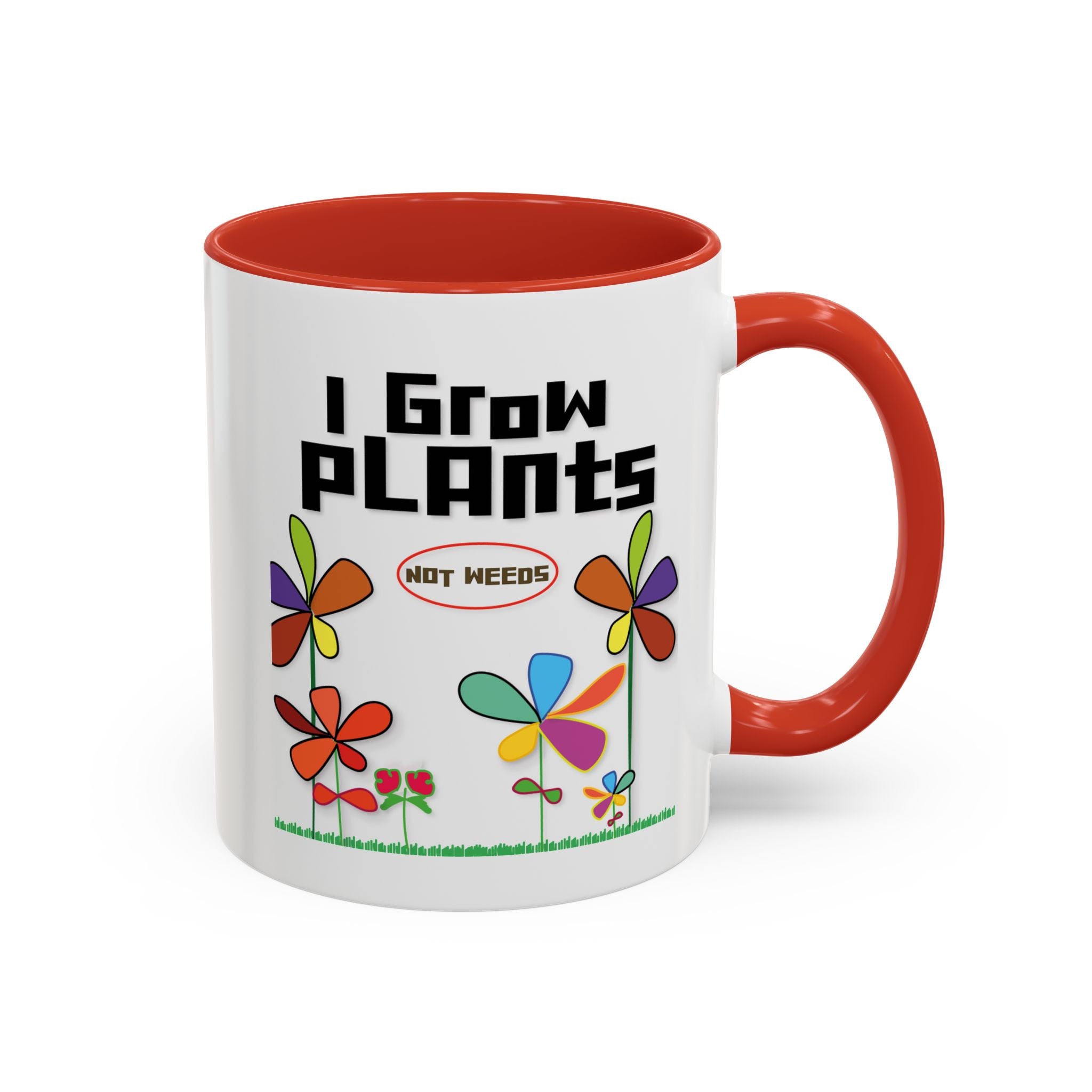 I Grow Plants Not Weeds Coffee Mug — Colorful Floral Accent Tea Cup (11/15oz)