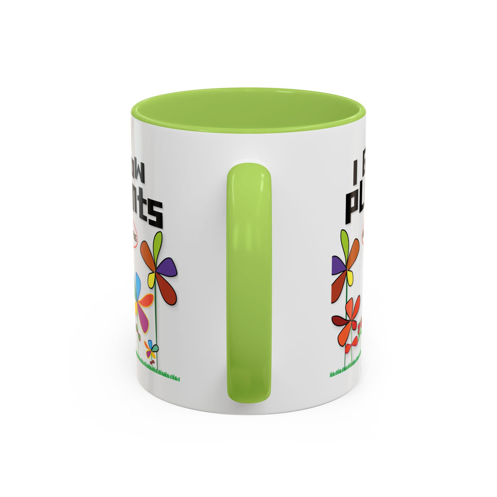 I Grow Plants Not Weeds Coffee Mug — Colorful Floral Accent Tea Cup (11/15oz)
