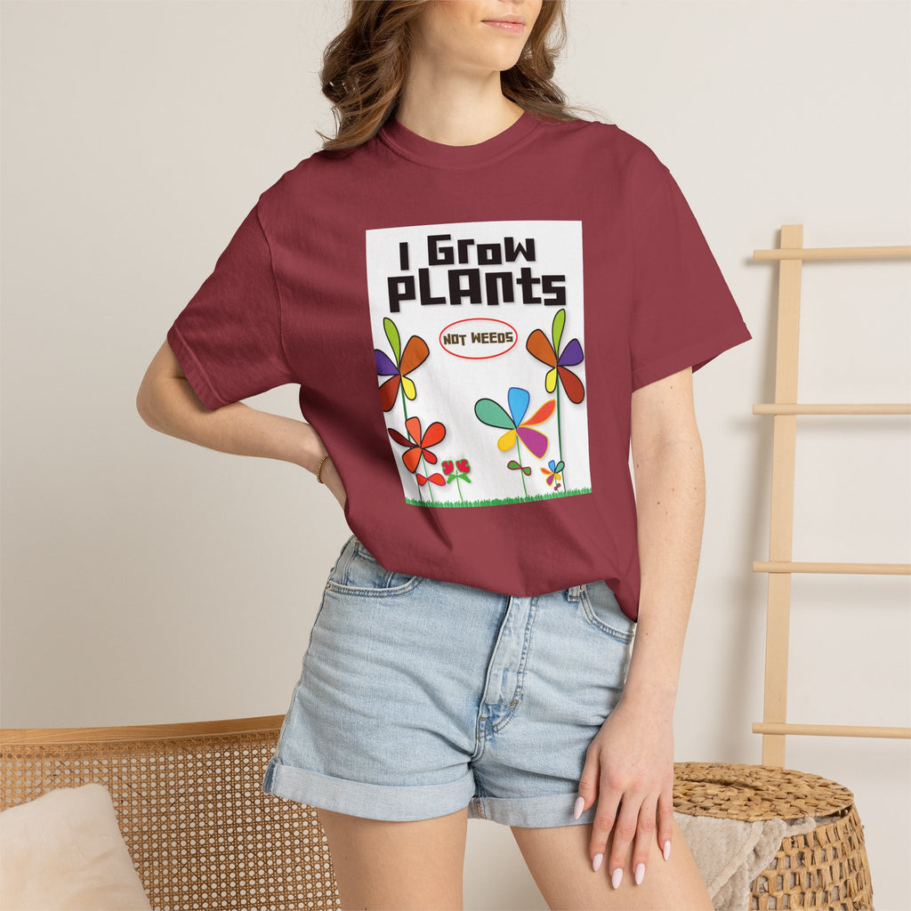 Grow Plants T-Shirt — I Grow Plants (Not Weeds) Graphic Tee