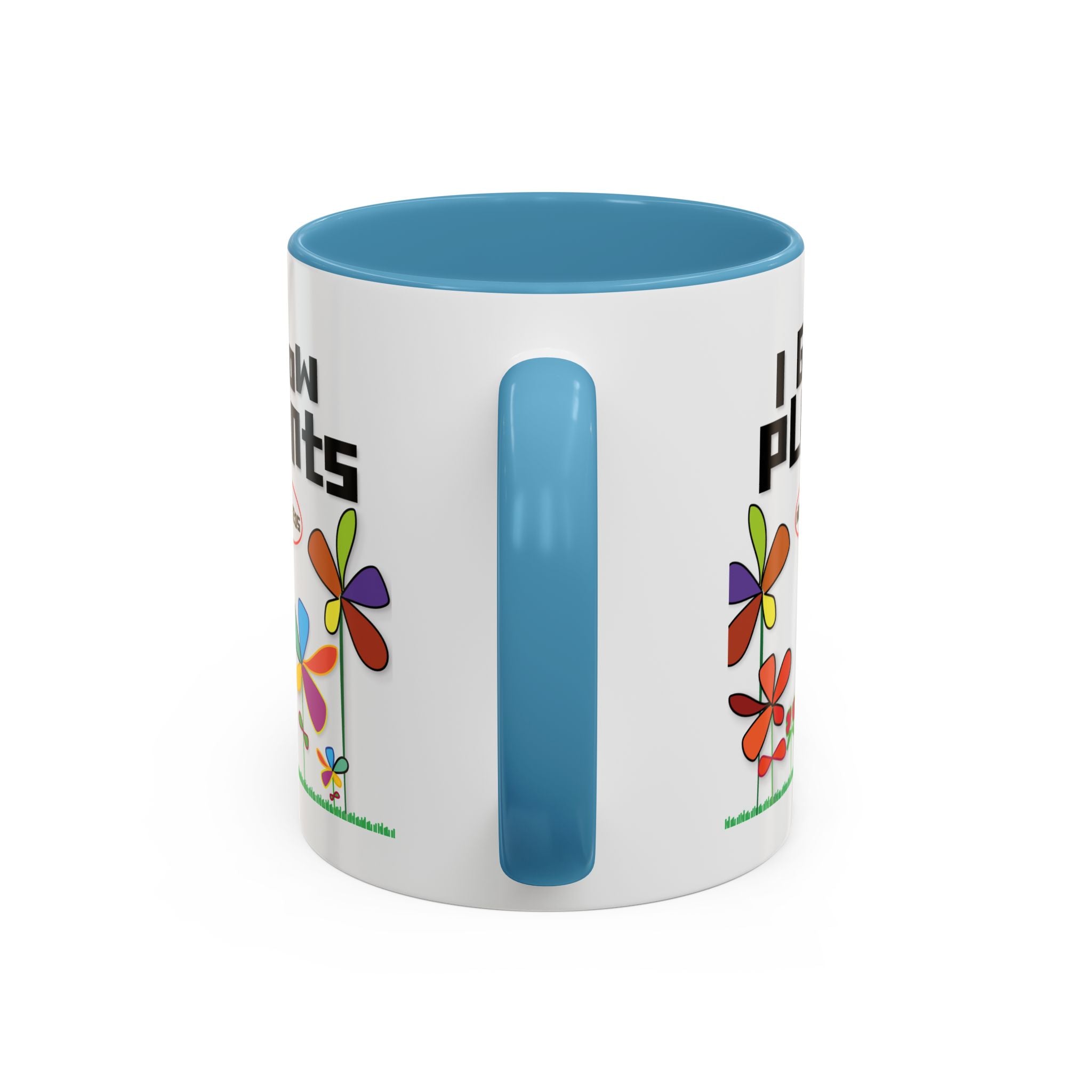 I Grow Plants Not Weeds Coffee Mug — Colorful Floral Accent Tea Cup (11/15oz)