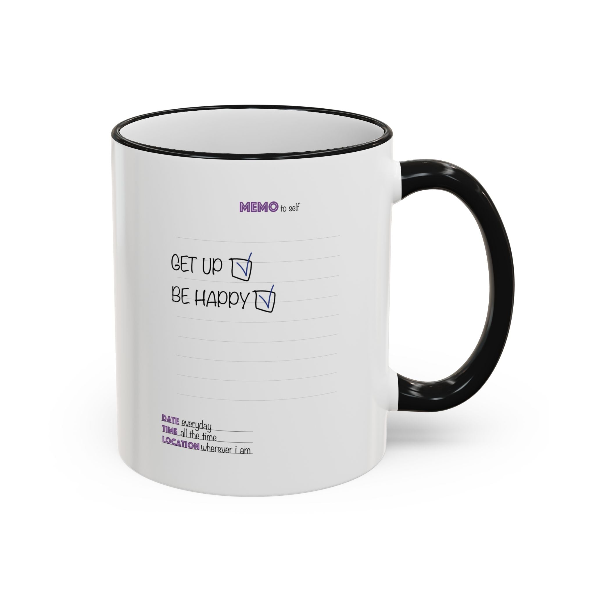 Motivational Quote Accent Rim Mug — 'Get Up. Be Happy.' Ceramic Coffee Cup (11oz/15oz)