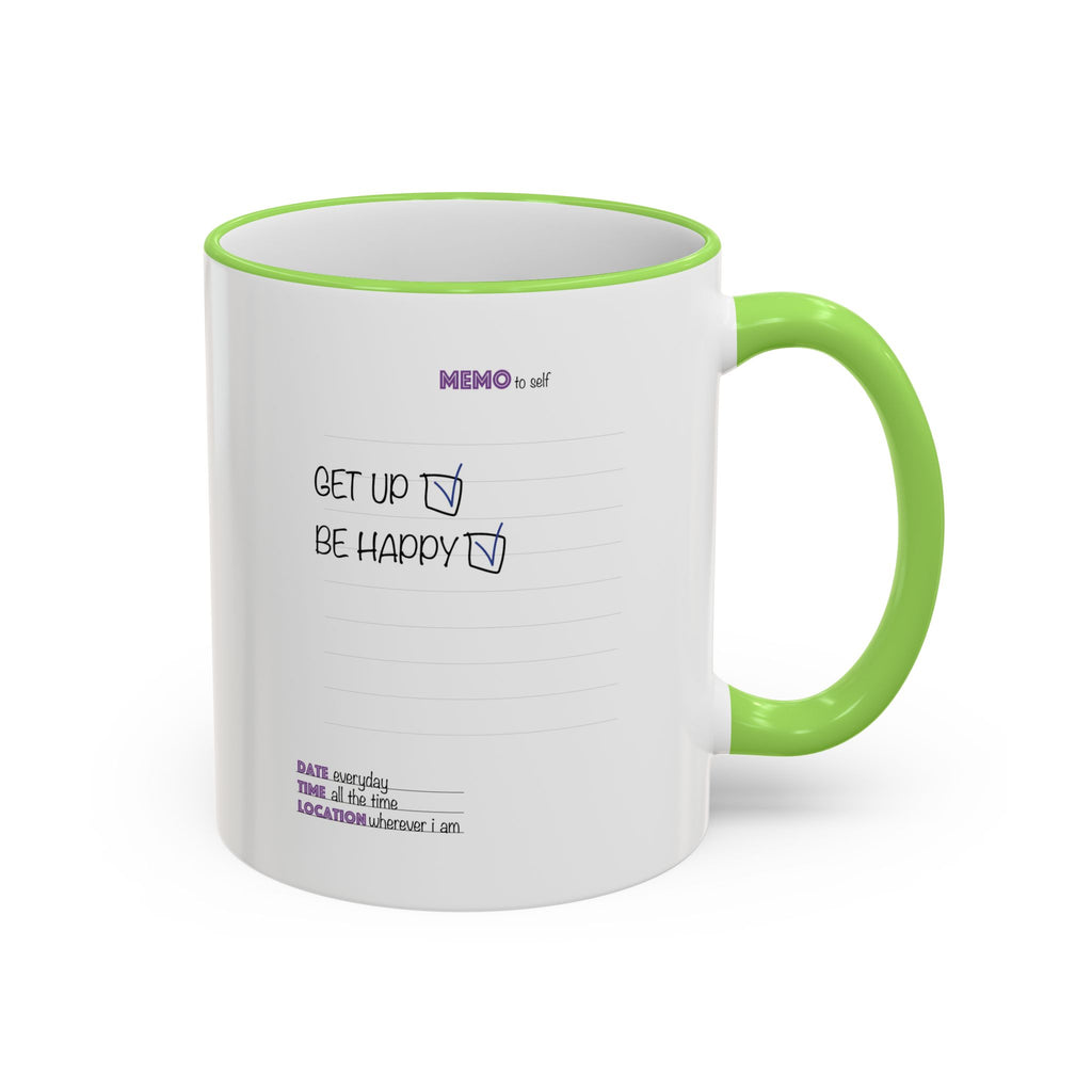 Motivational Quote Accent Rim Mug — 'Get Up. Be Happy.' Ceramic Coffee Cup (11oz/15oz)