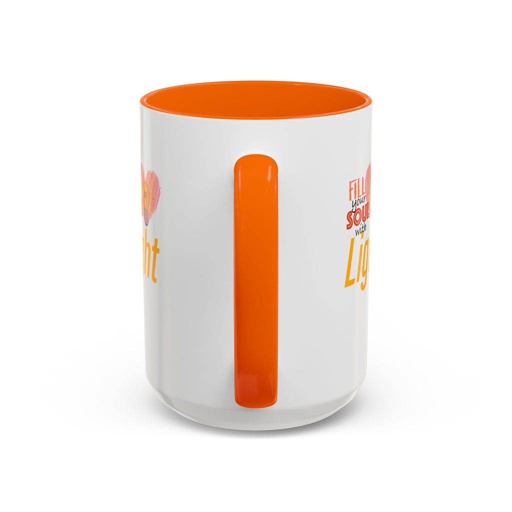 Fill Your Soul With Light Mug — Inspirational Coffee Cup (11/15oz)