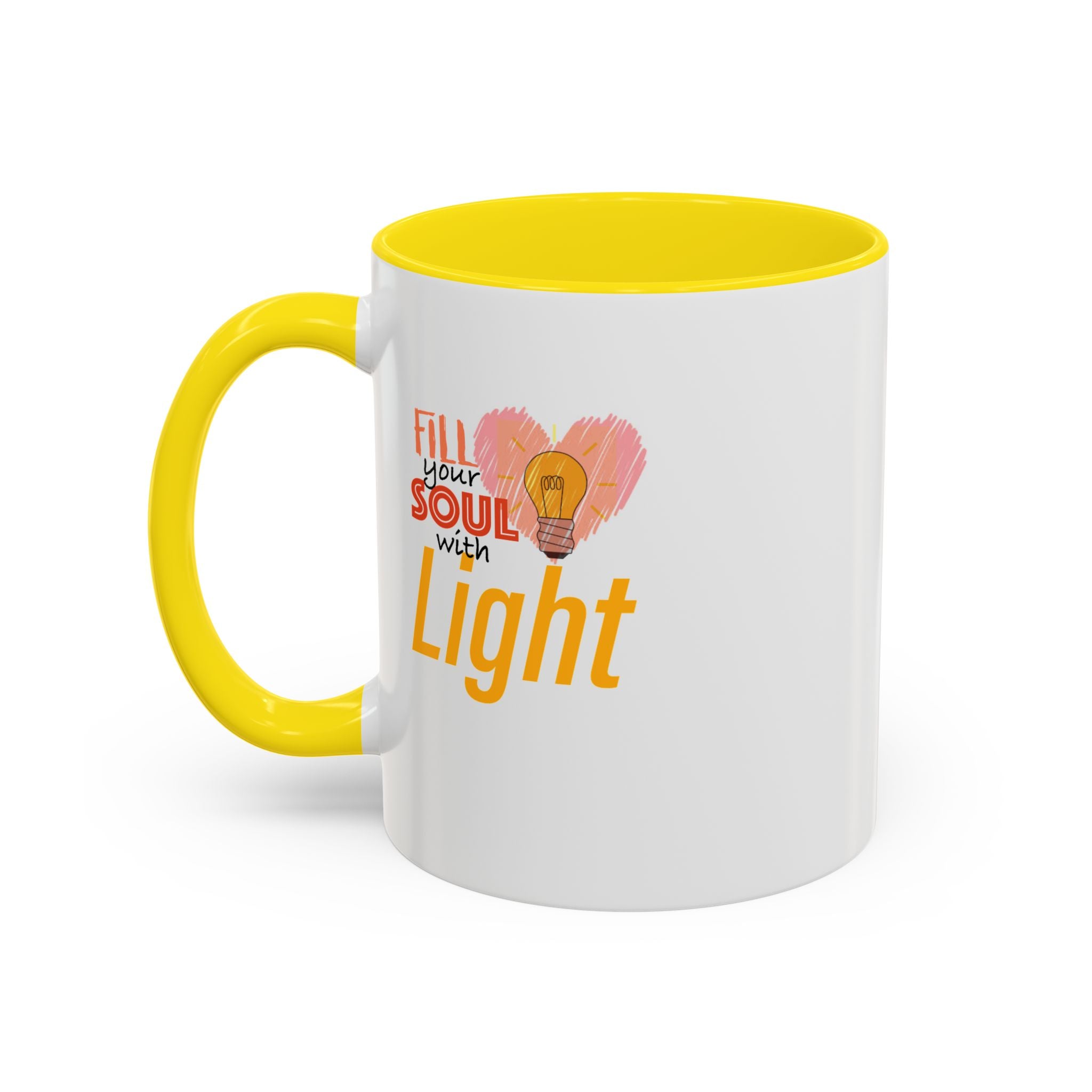 Fill Your Soul With Light Mug — Inspirational Coffee Cup (11/15oz)
