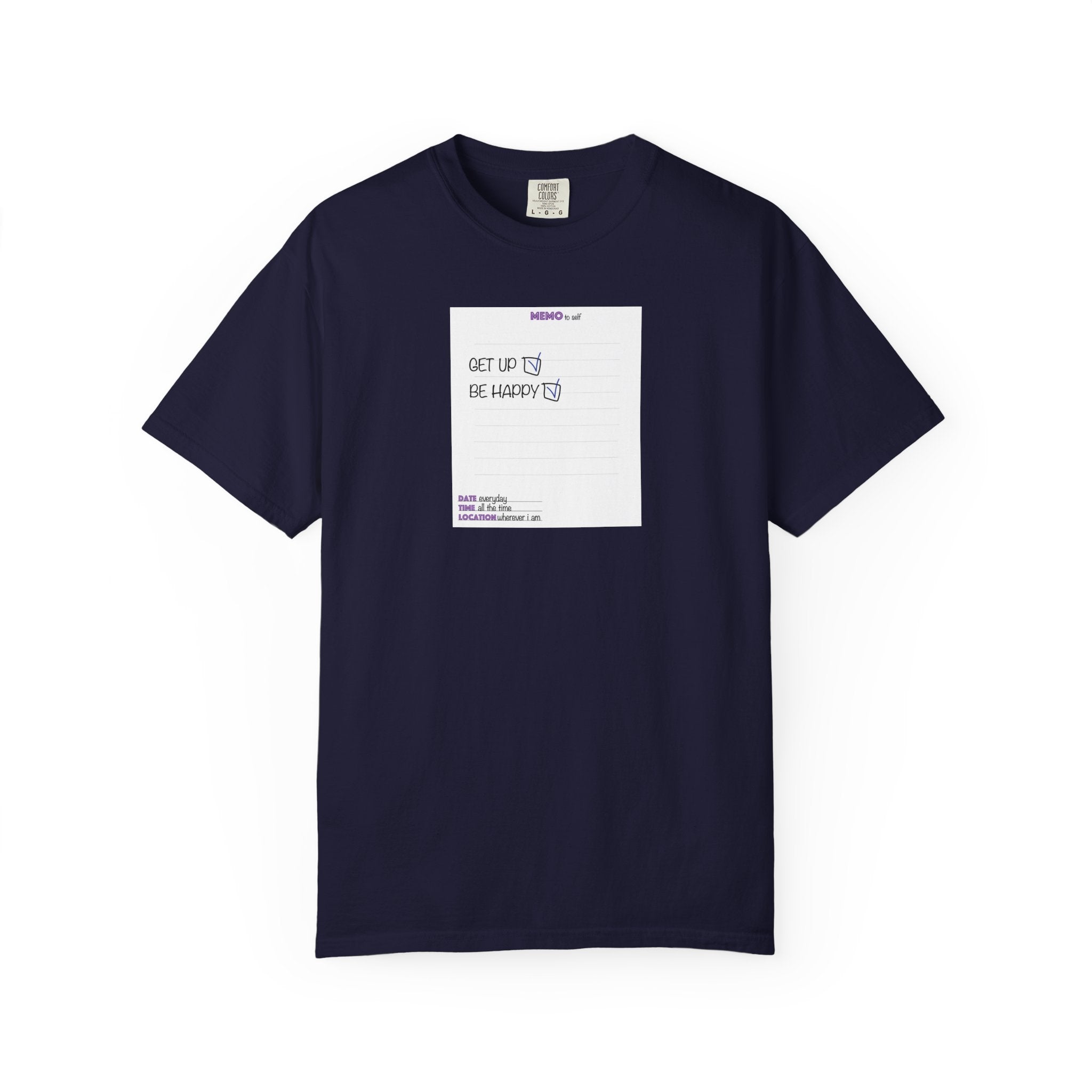 Get Up & Be Happy T-Shirt — Minimal Positive Message Tee