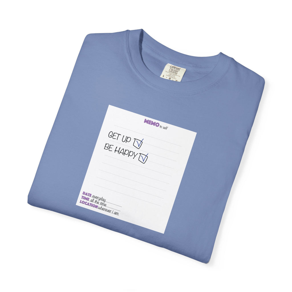 Get Up & Be Happy T-Shirt — Minimal Positive Message Tee
