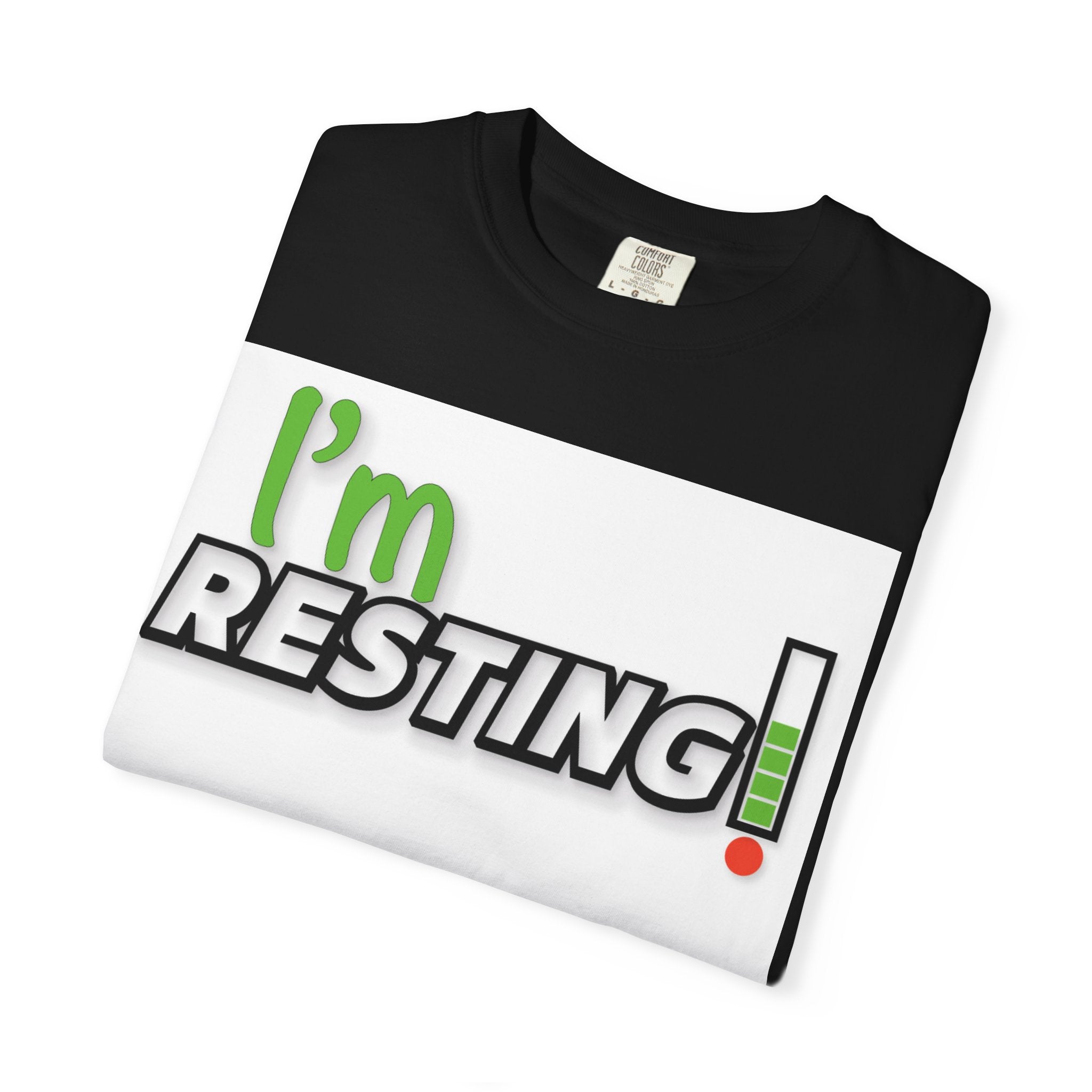 I'm Resting T-Shirt — Funny Relaxation Graphic Tee