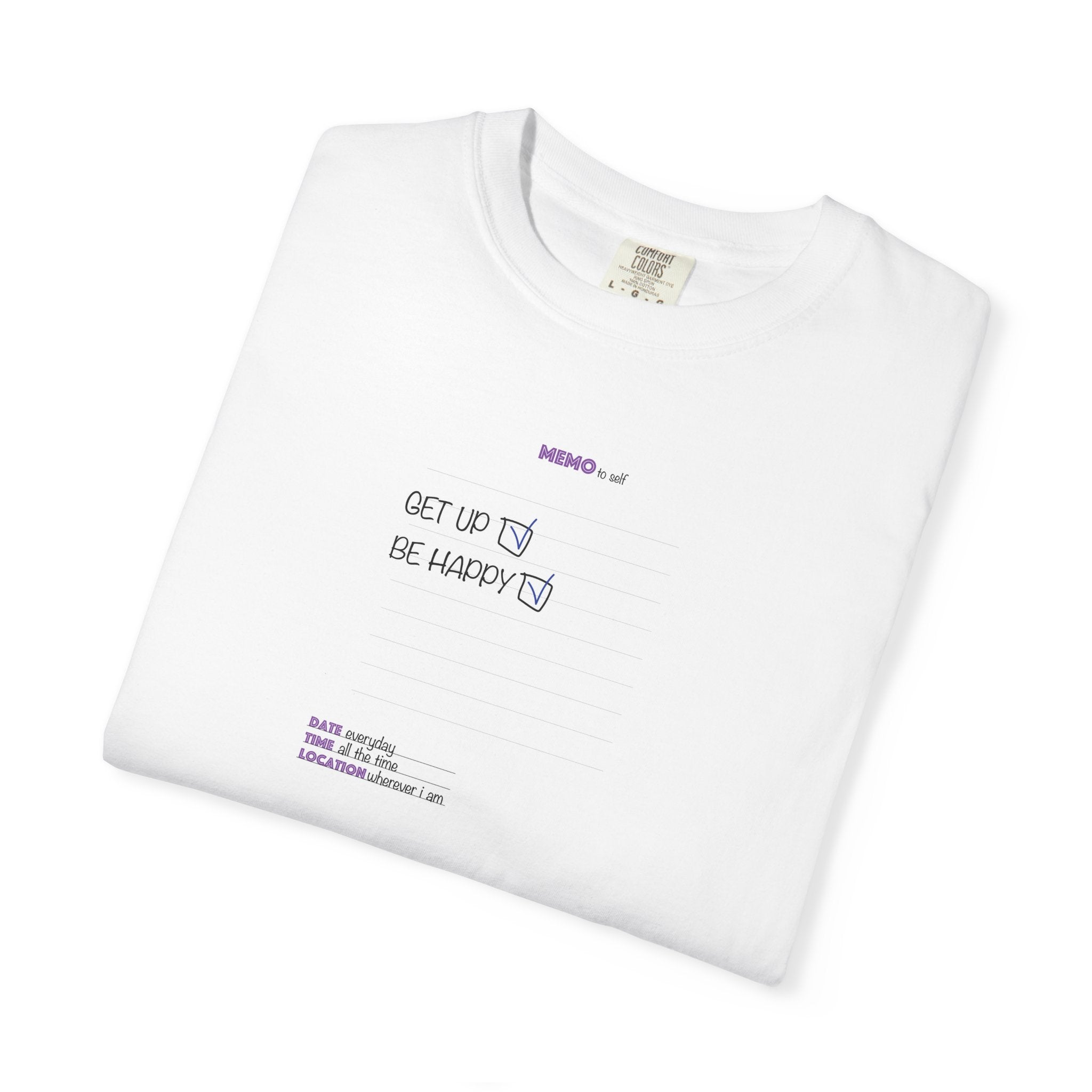 Get Up & Be Happy T-Shirt — Minimal Positive Message Tee