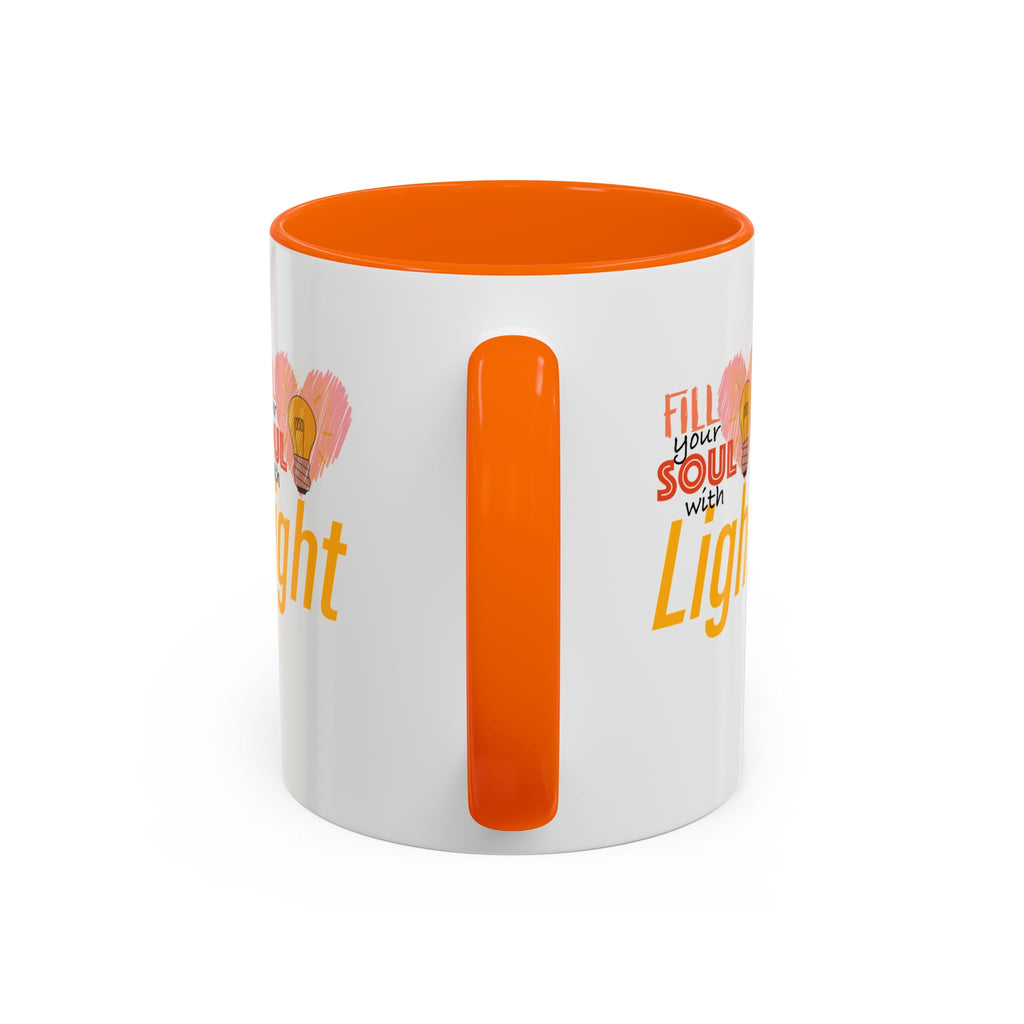 Fill Your Soul With Light Mug — Inspirational Coffee Cup (11/15oz)
