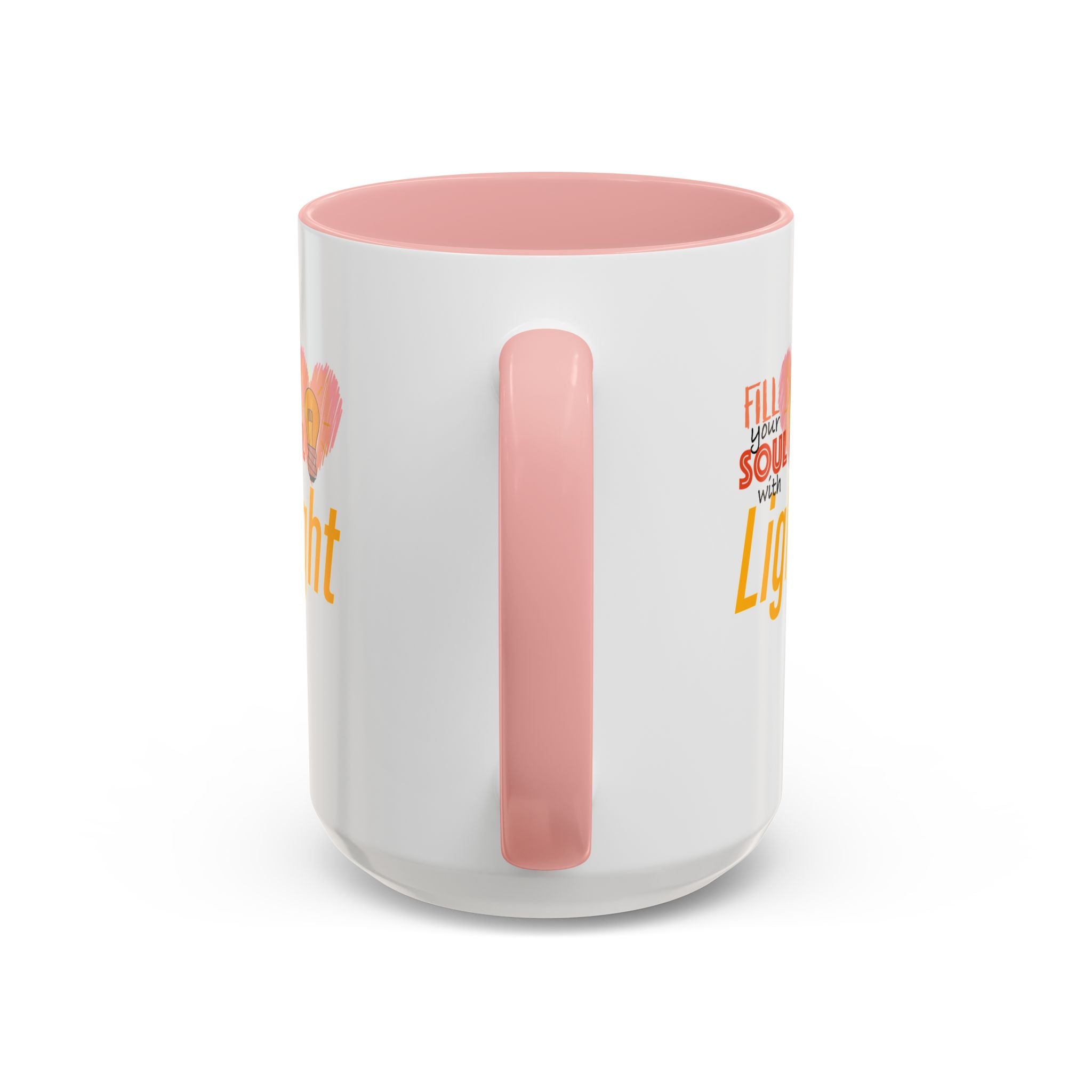Fill Your Soul With Light Mug — Inspirational Coffee Cup (11/15oz)