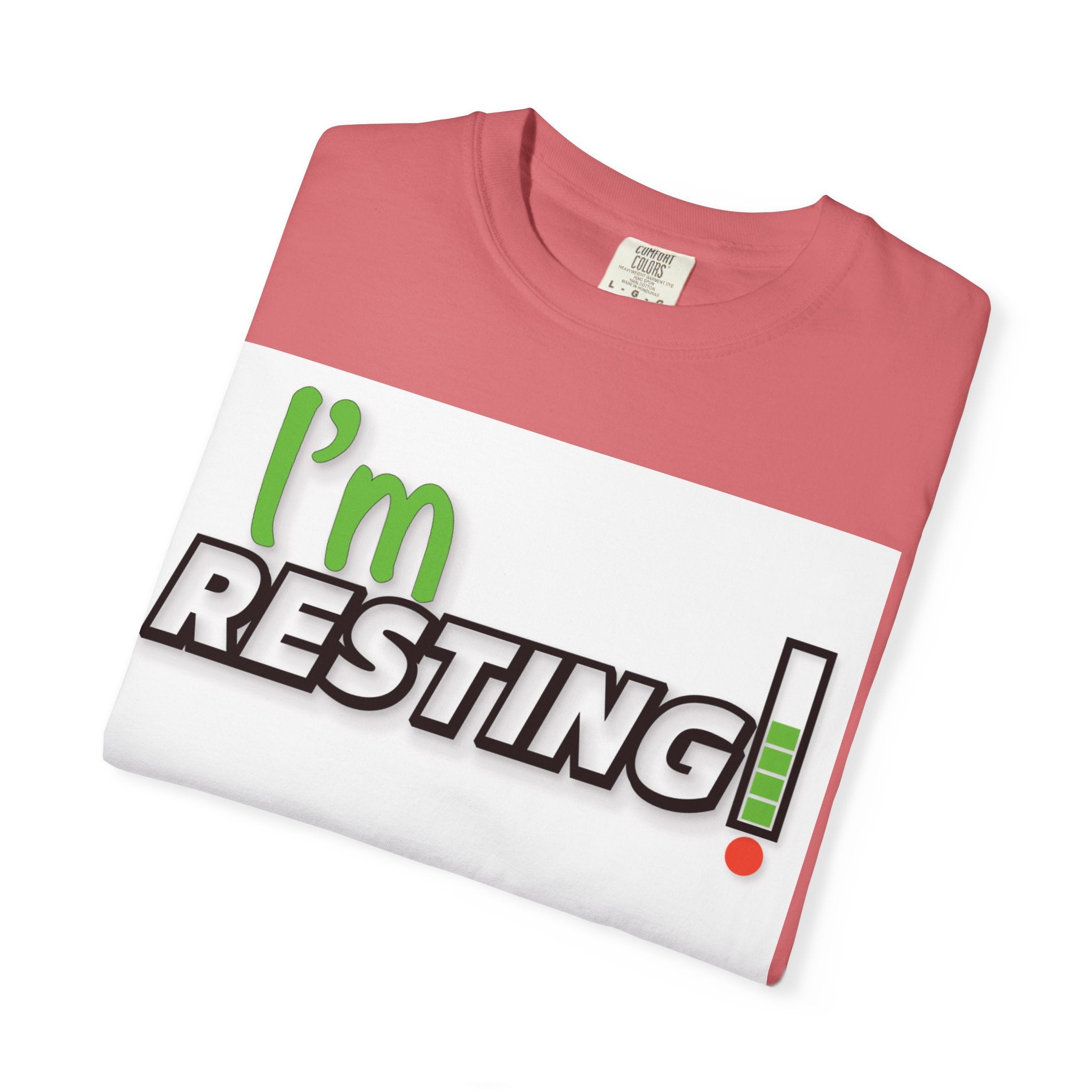 I'm Resting T-Shirt — Funny Relaxation Graphic Tee