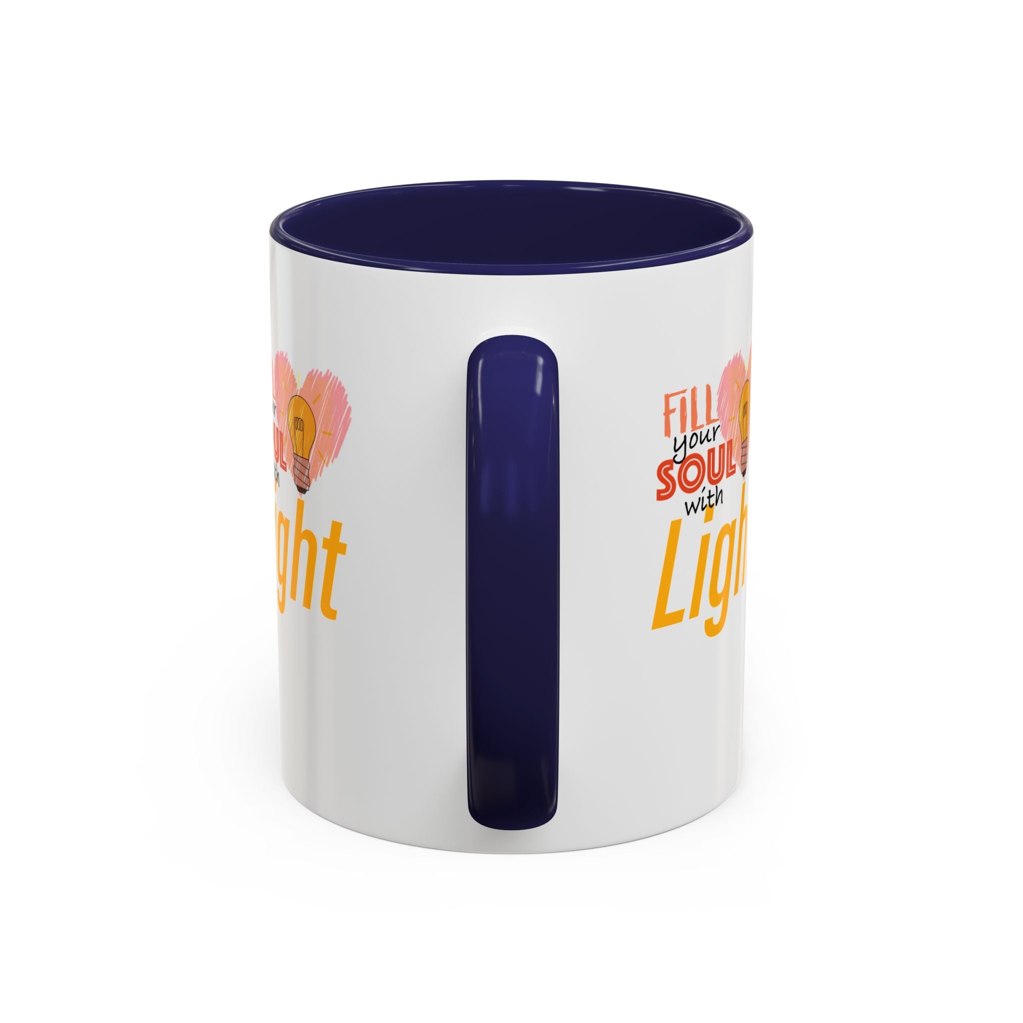 Fill Your Soul With Light Mug — Inspirational Coffee Cup (11/15oz)