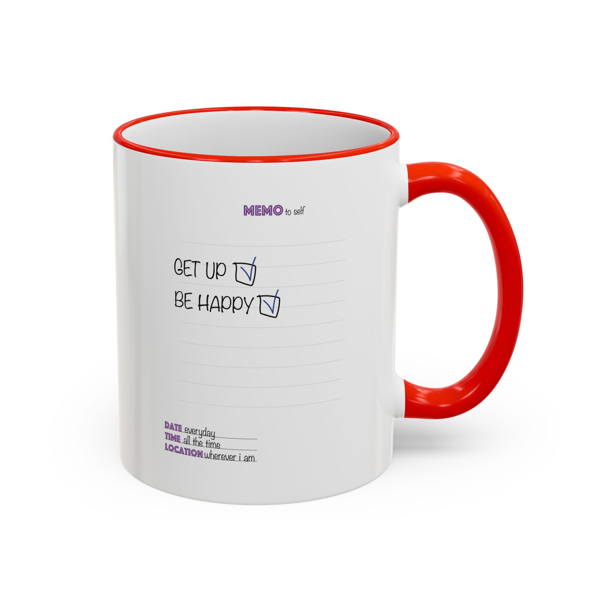 Motivational Quote Accent Rim Mug — 'Get Up. Be Happy.' Ceramic Coffee Cup (11oz/15oz)