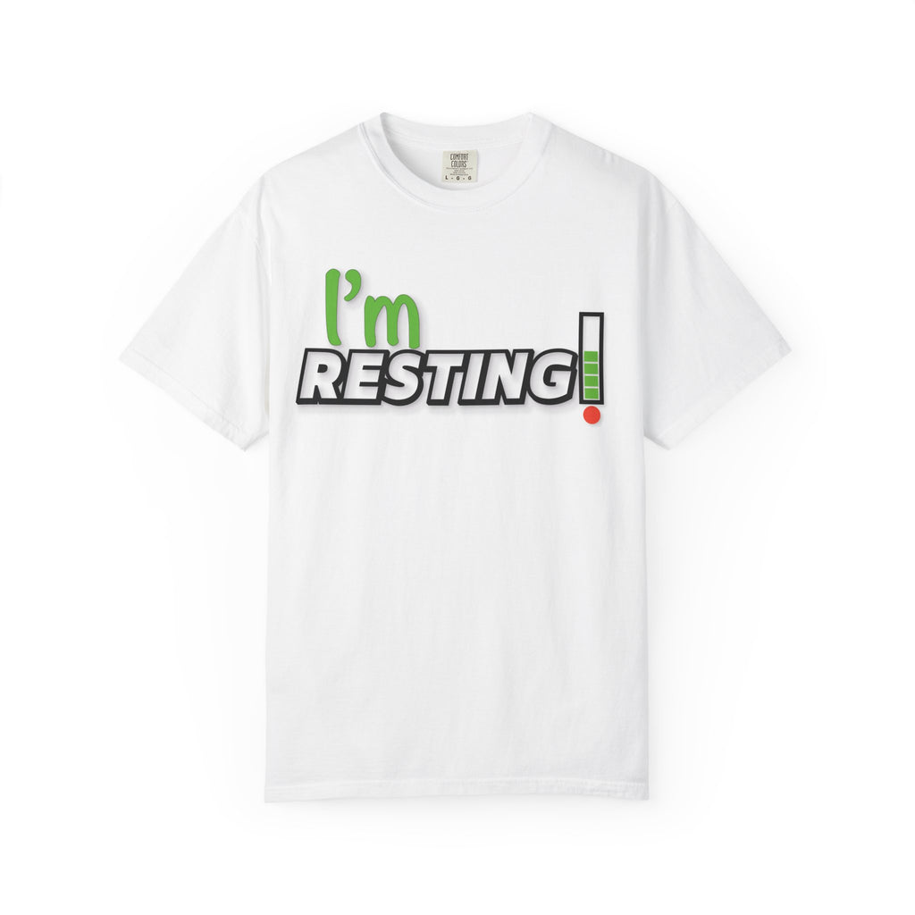 I'm Resting T-Shirt — Funny Relaxation Graphic Tee