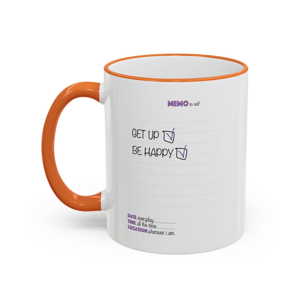Motivational Quote Accent Rim Mug — 'Get Up. Be Happy.' Ceramic Coffee Cup (11oz/15oz)