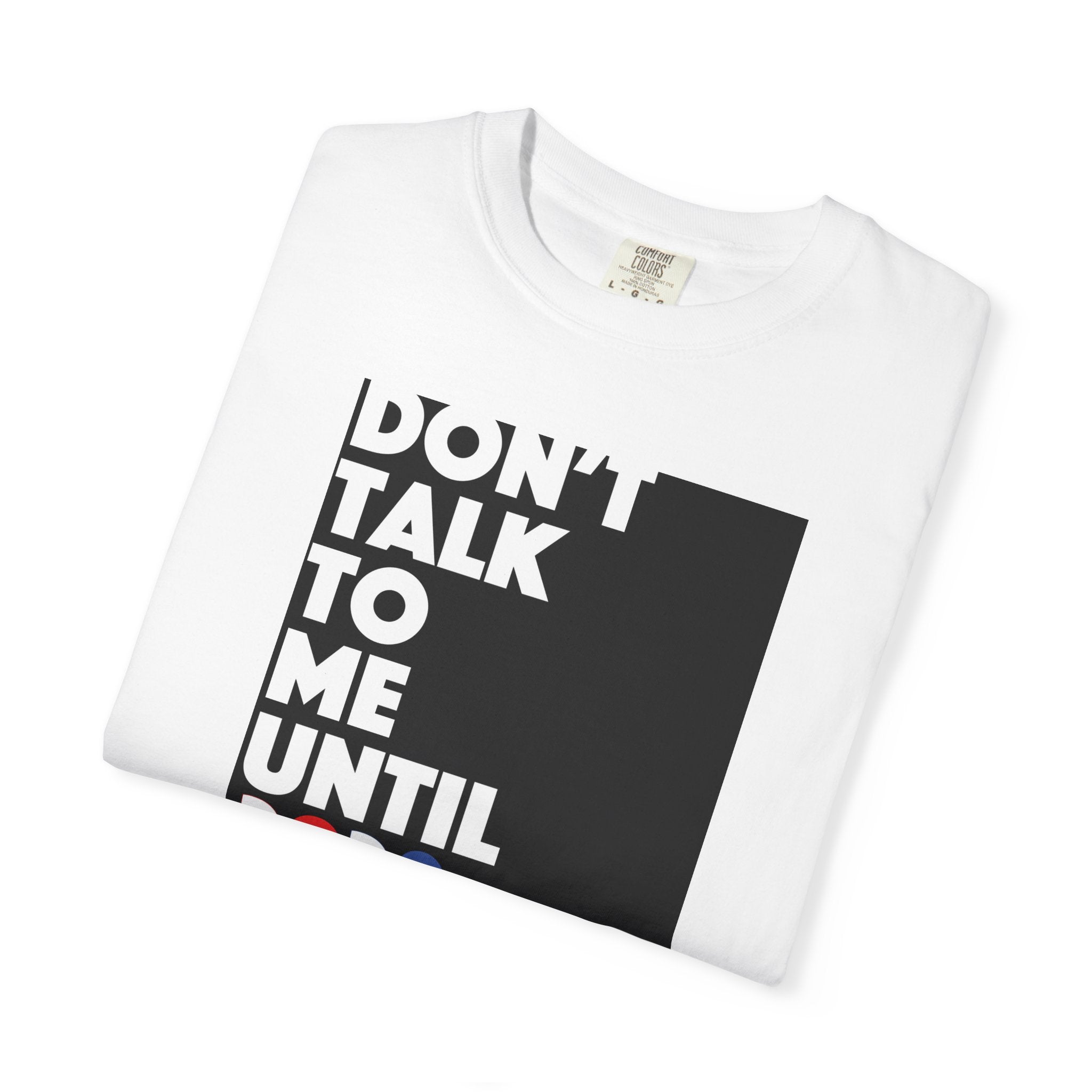 Don't Talk To Me Until 2028 T-Shirt