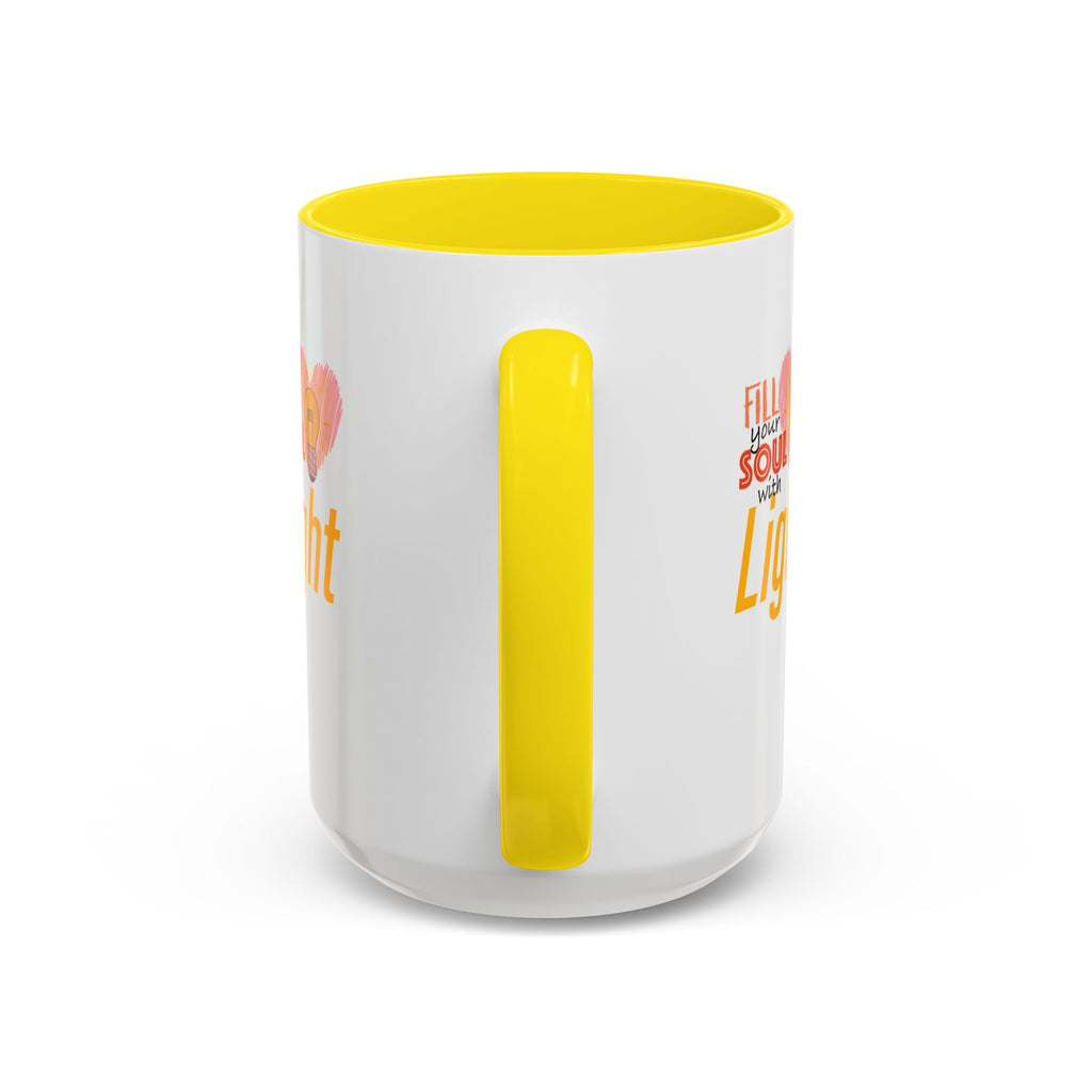 Fill Your Soul With Light Mug — Inspirational Coffee Cup (11/15oz)
