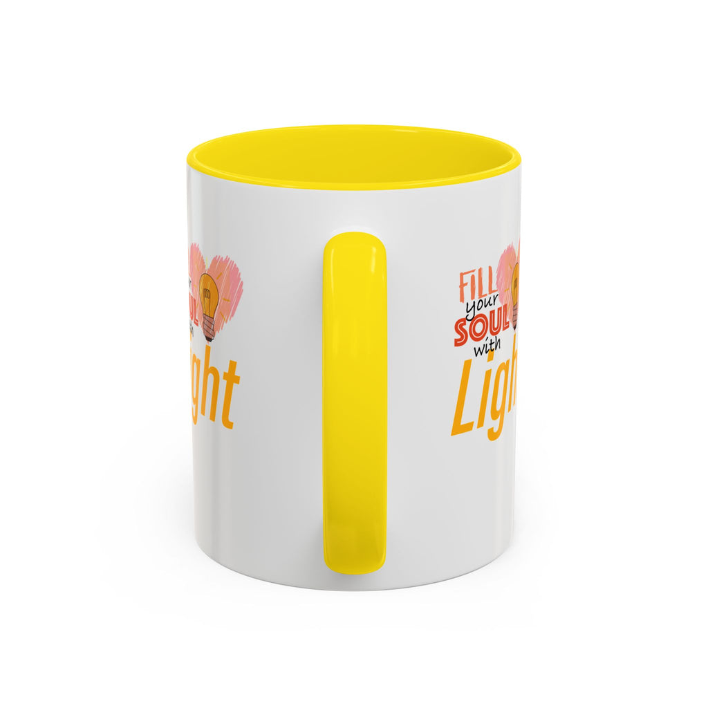 Fill Your Soul With Light Mug — Inspirational Coffee Cup (11/15oz)