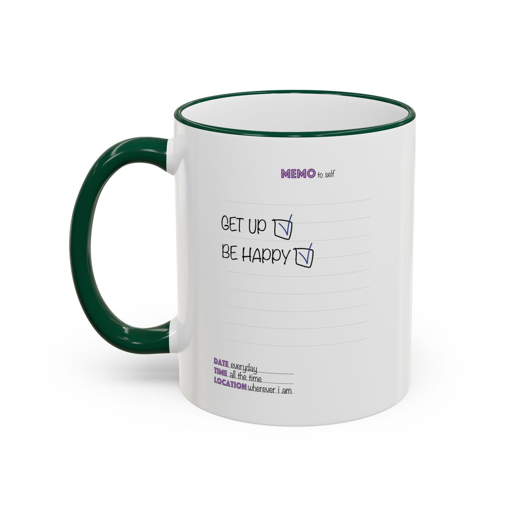 Motivational Quote Accent Rim Mug — 'Get Up. Be Happy.' Ceramic Coffee Cup (11oz/15oz)