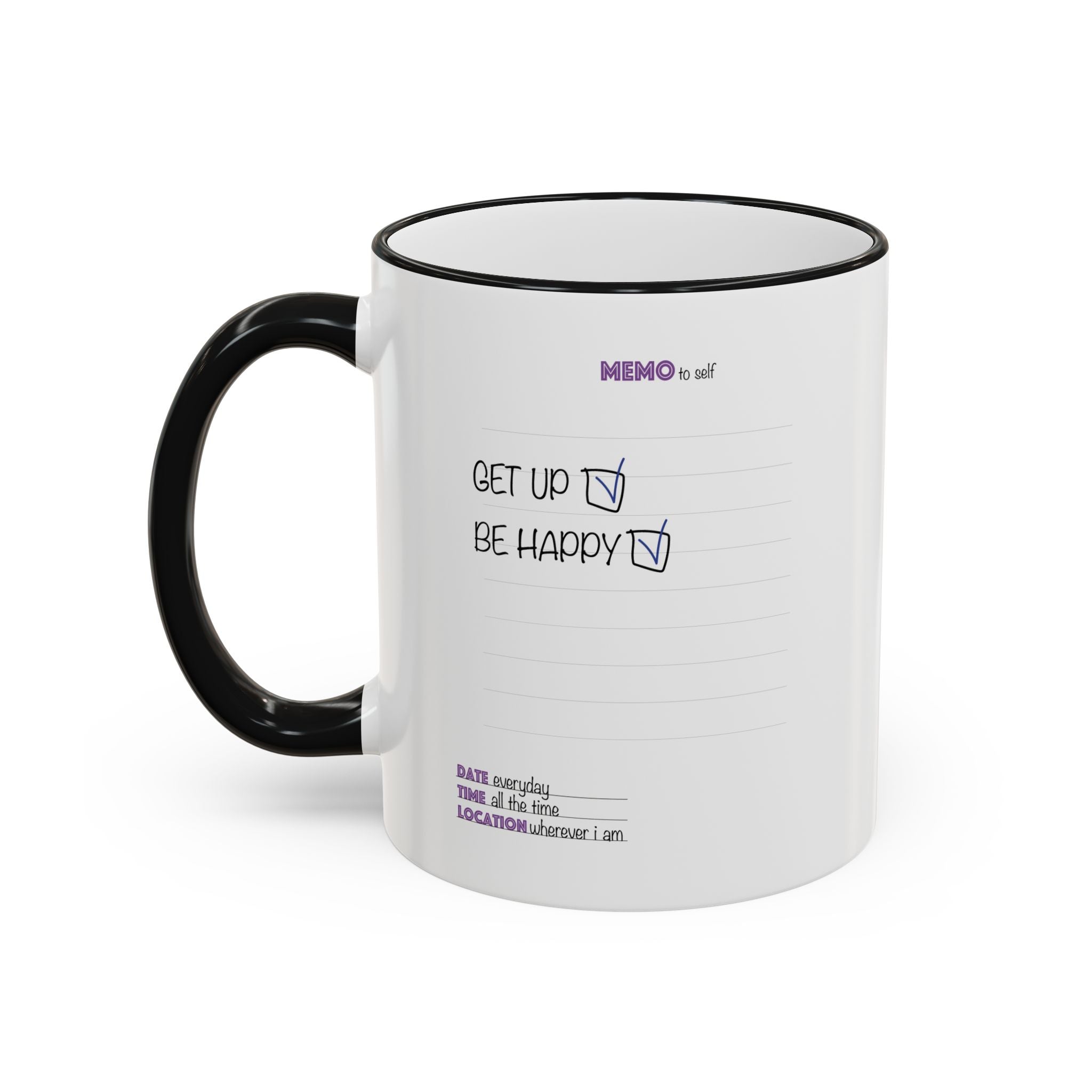 Motivational Quote Accent Rim Mug — 'Get Up. Be Happy.' Ceramic Coffee Cup (11oz/15oz)