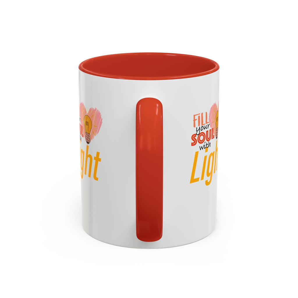 Fill Your Soul With Light Mug — Inspirational Coffee Cup (11/15oz)