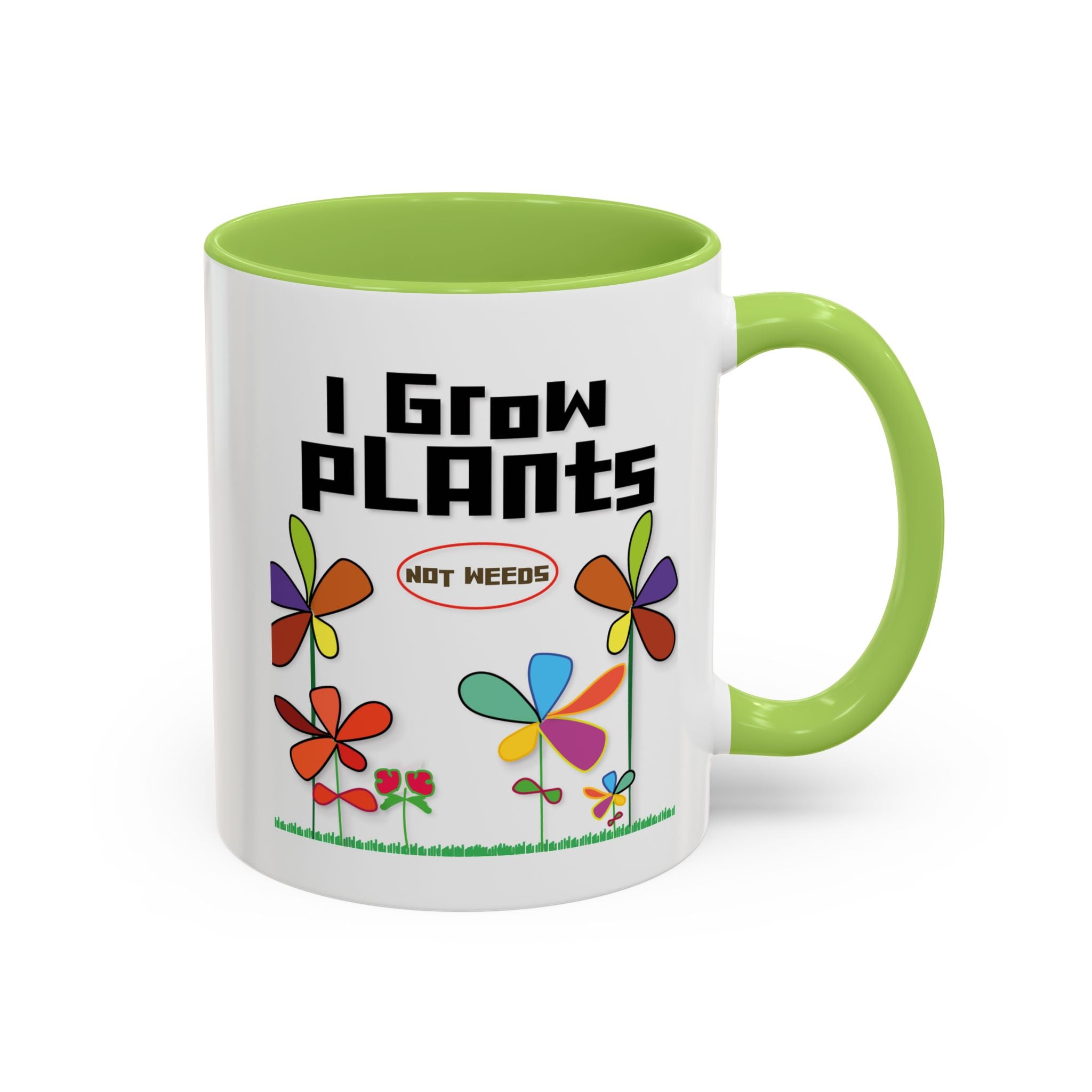 I Grow Plants Not Weeds Coffee Mug — Colorful Floral Accent Tea Cup (11/15oz)