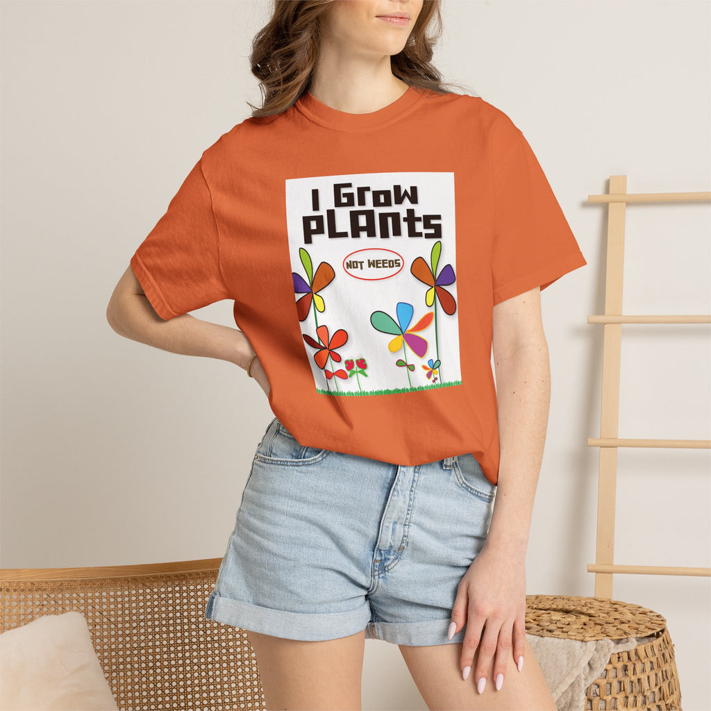 Grow Plants T-Shirt — I Grow Plants (Not Weeds) Graphic Tee