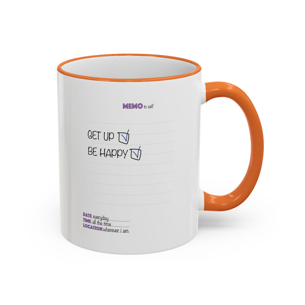 Motivational Quote Accent Rim Mug — 'Get Up. Be Happy.' Ceramic Coffee Cup (11oz/15oz)