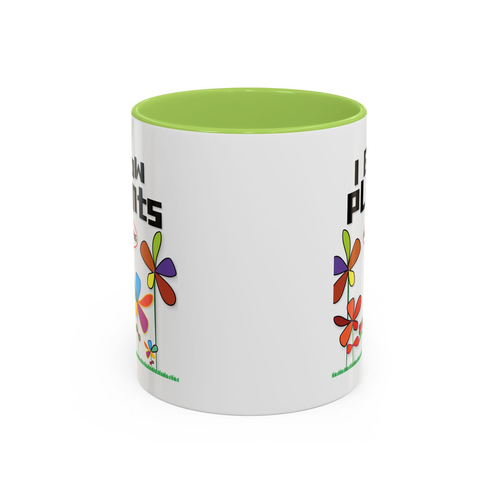 I Grow Plants Not Weeds Coffee Mug — Colorful Floral Accent Tea Cup (11/15oz)